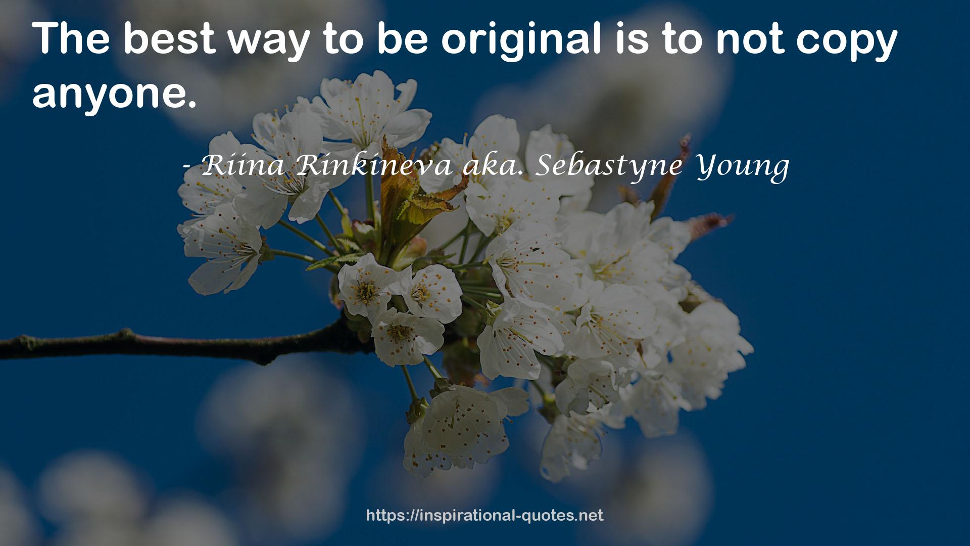 Riina Rinkineva aka. Sebastyne Young QUOTES