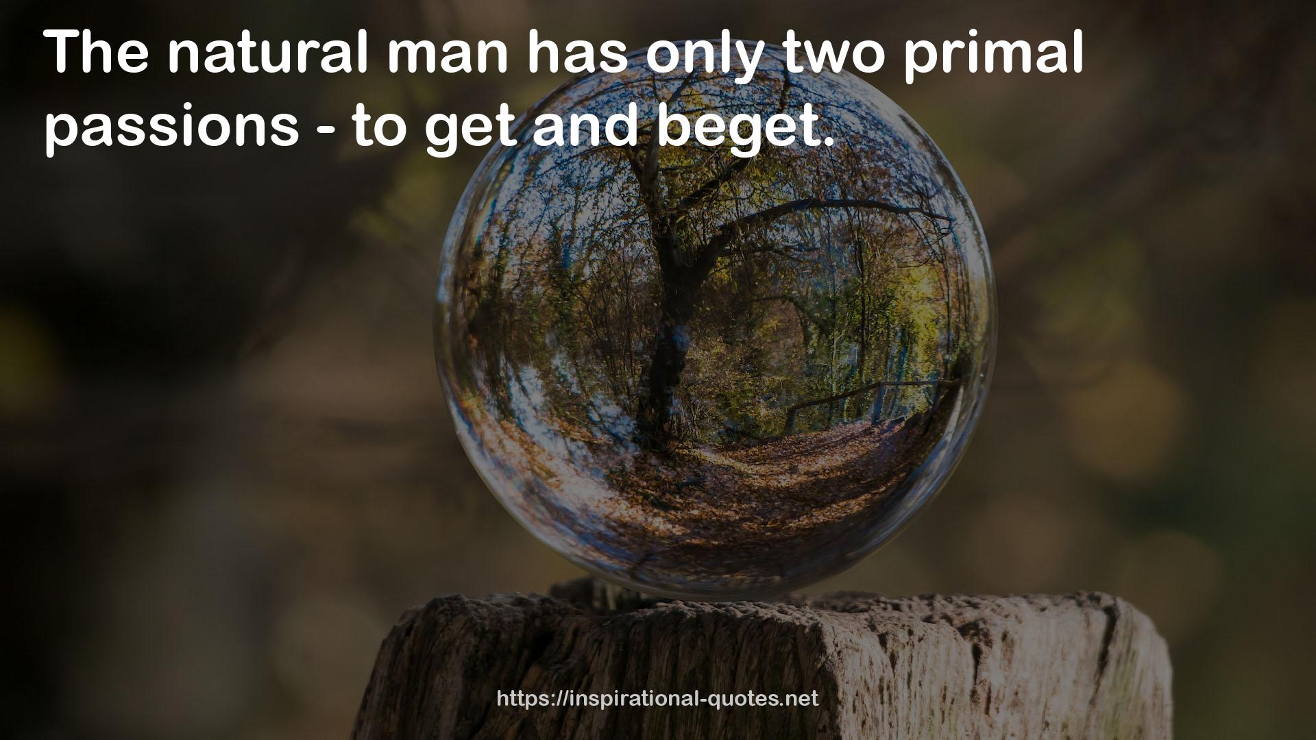 only two primal passions  QUOTES