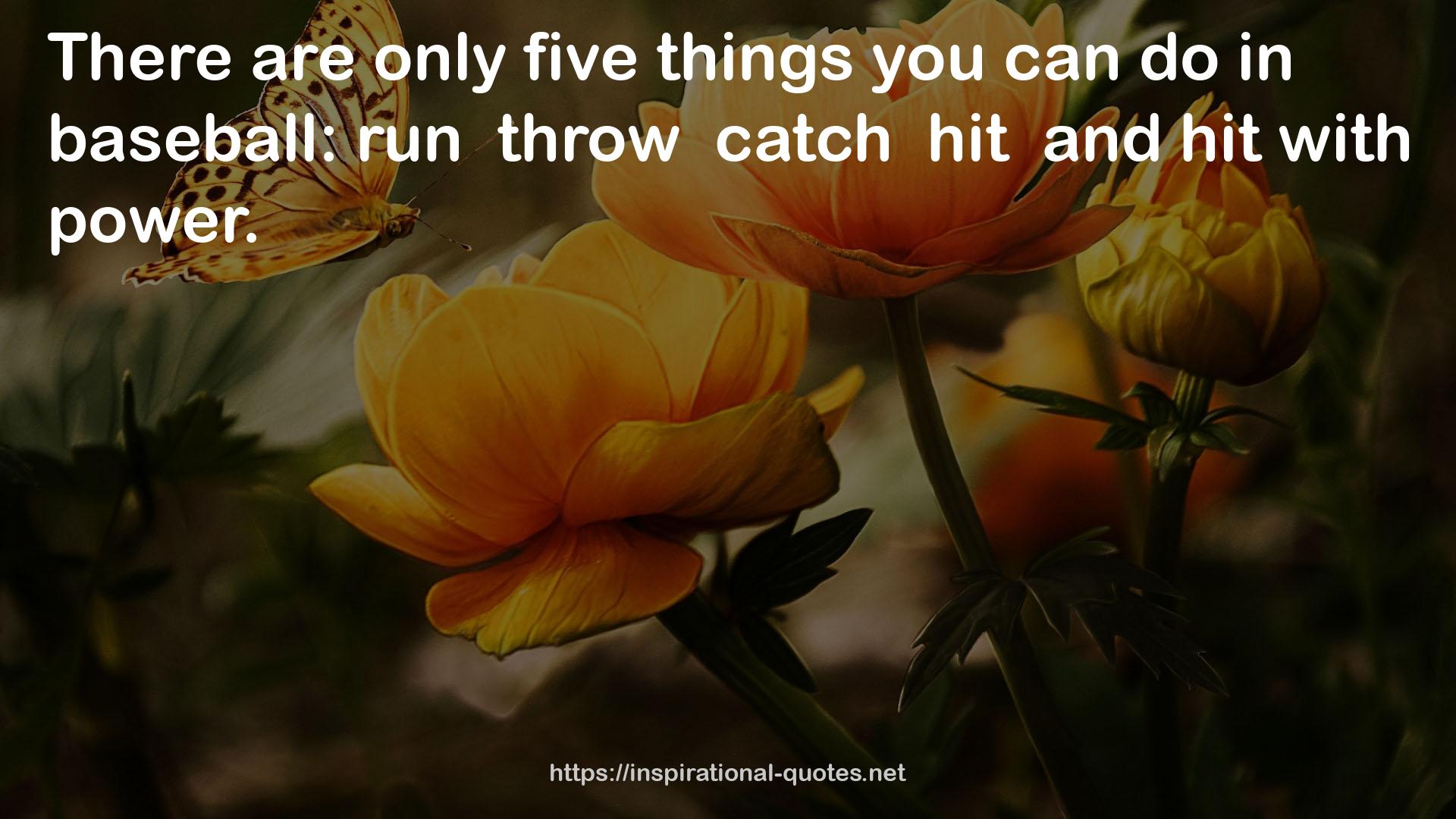 only five things  QUOTES