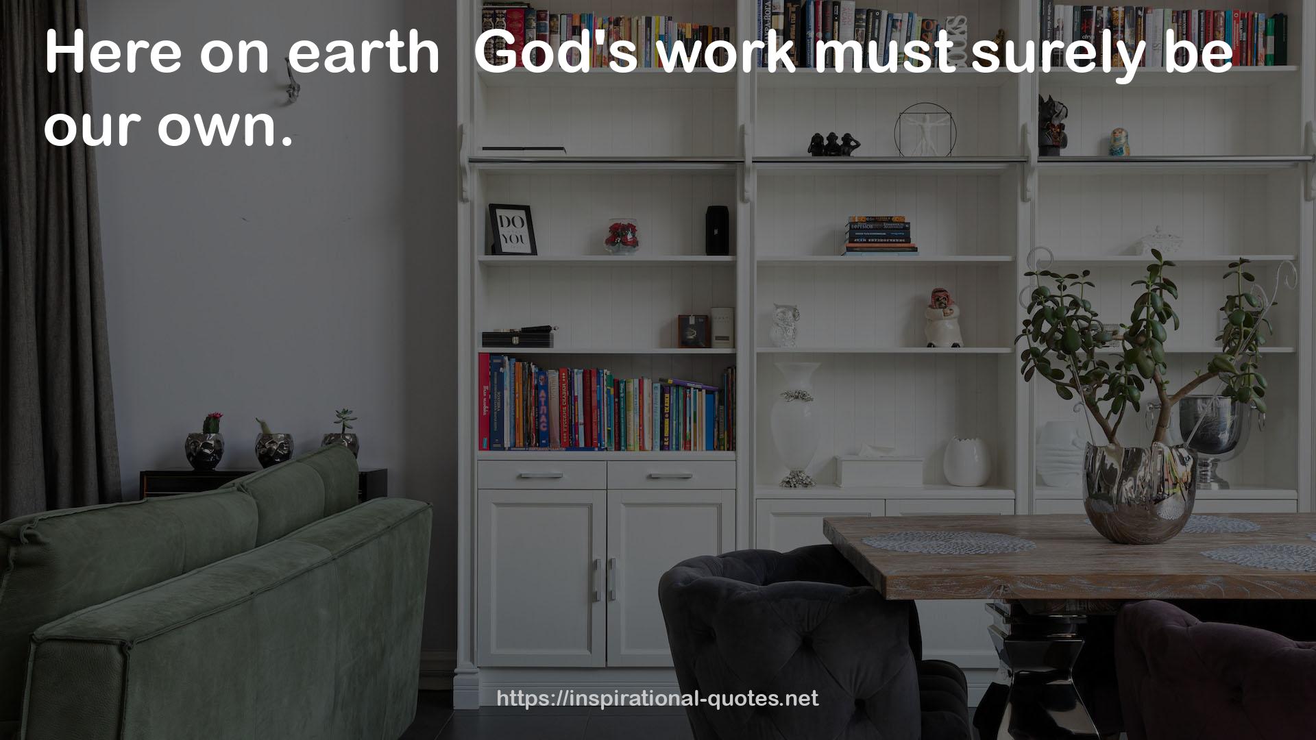 God's work  QUOTES