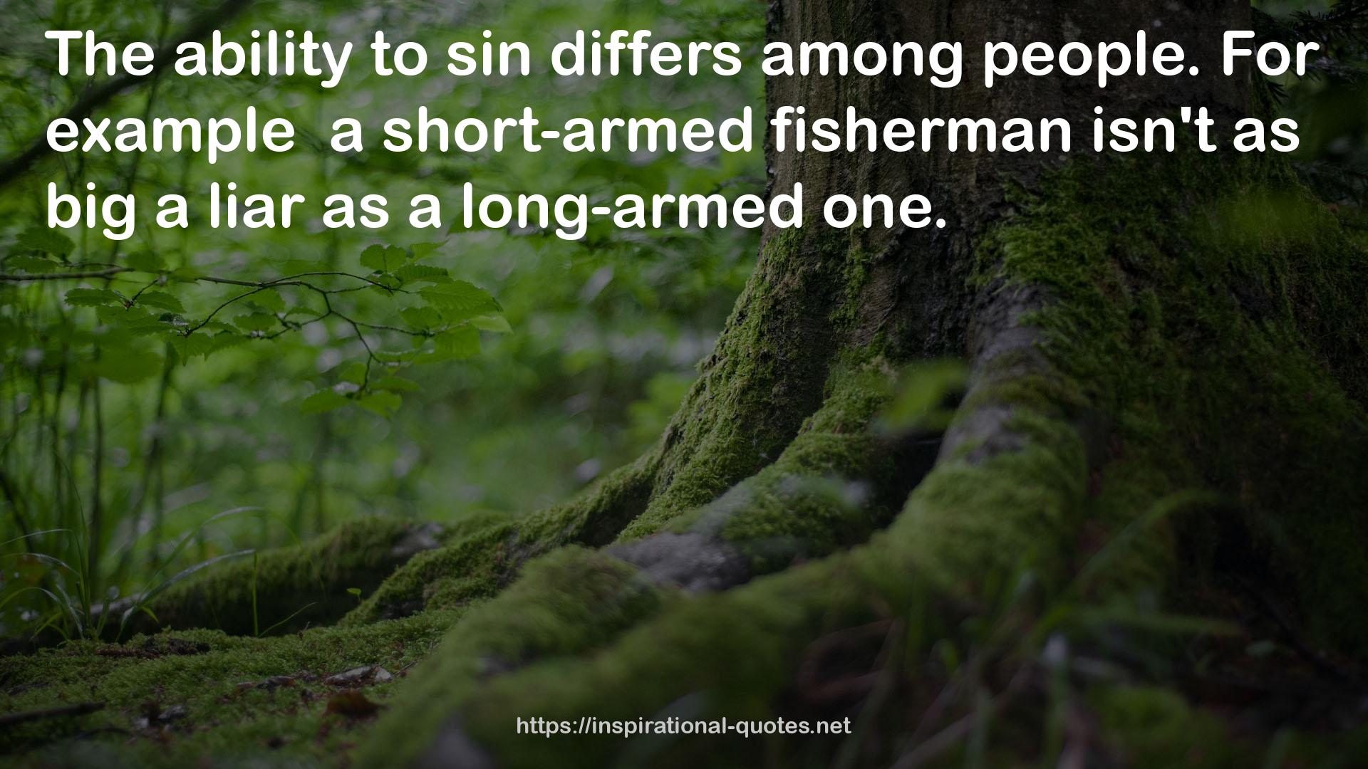 a short-armed fisherman  QUOTES