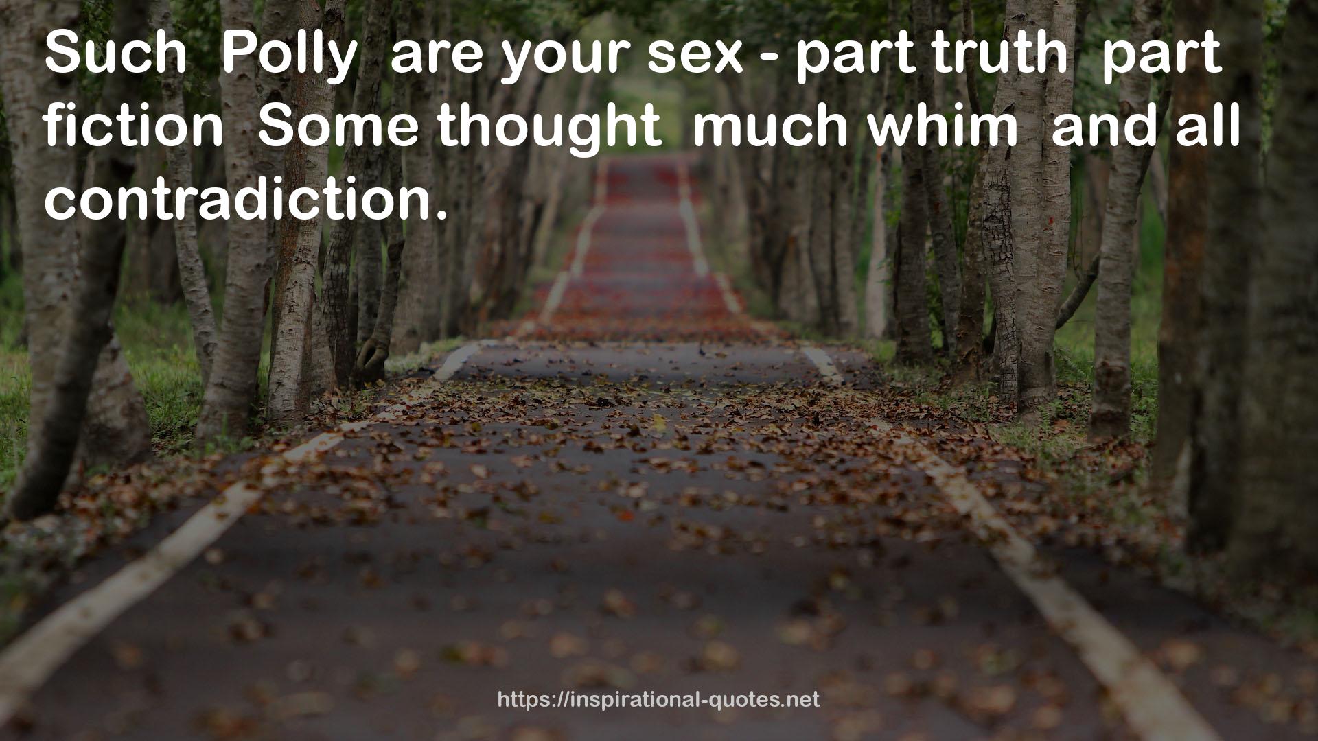 your sex - part truth  QUOTES