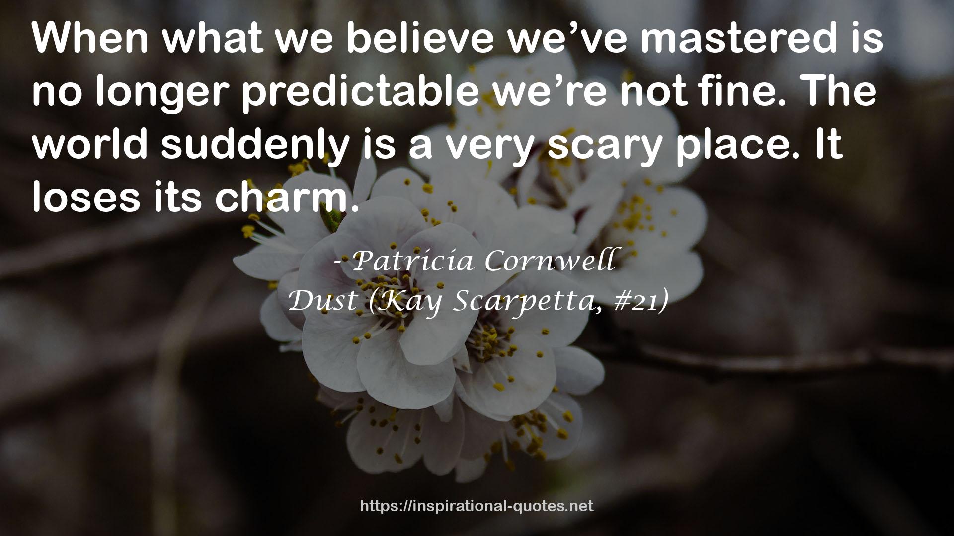 Dust (Kay Scarpetta, #21) QUOTES