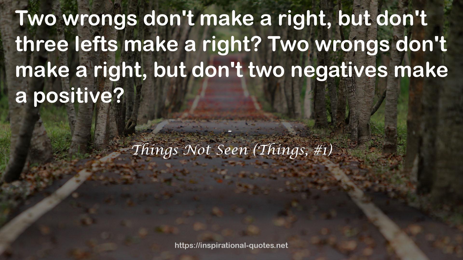Things Not Seen (Things, #1) QUOTES