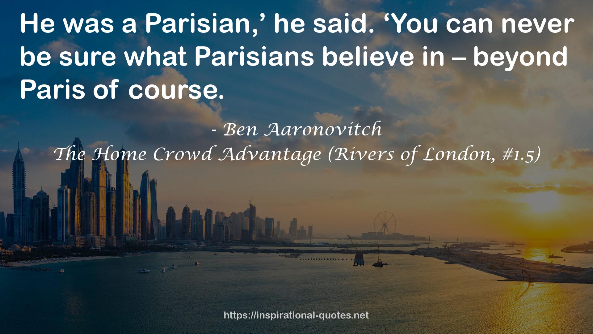 The Home Crowd Advantage (Rivers of London, #1.5) QUOTES