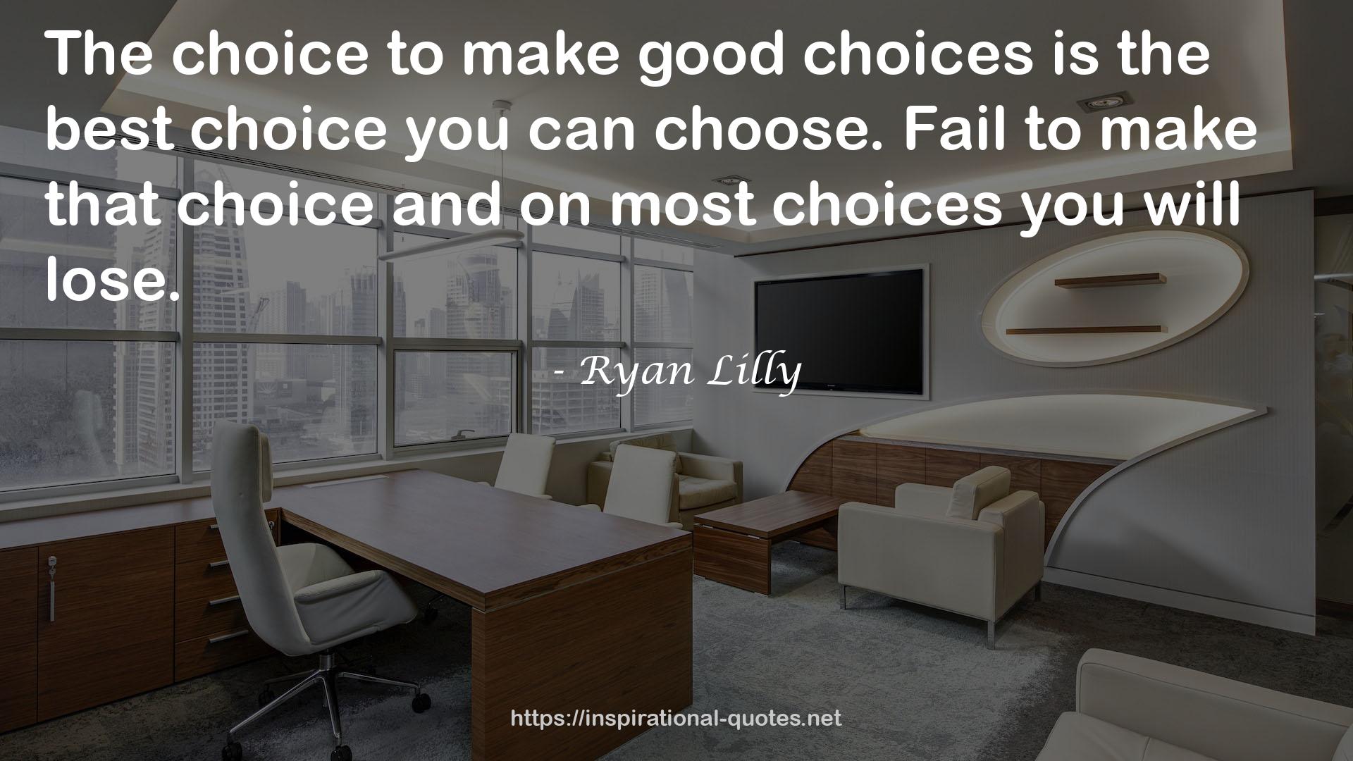 good choices  QUOTES