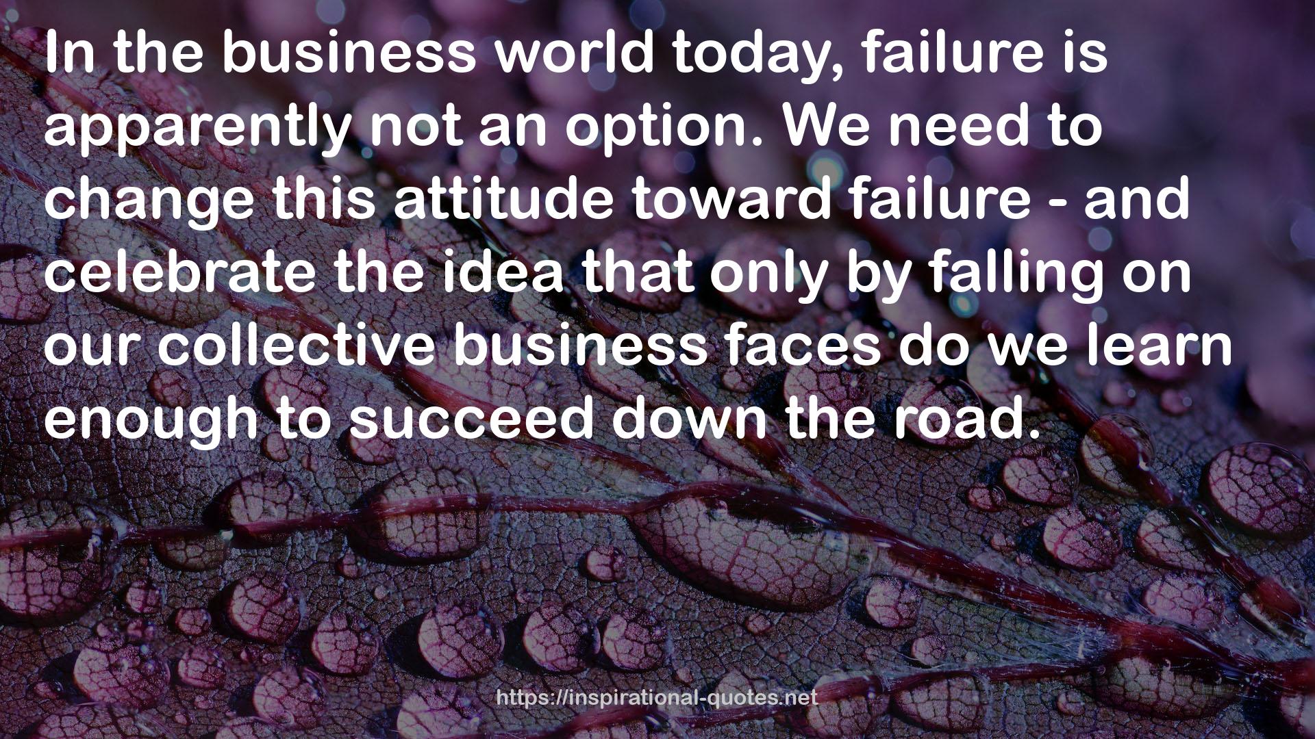 our collective business faces  QUOTES