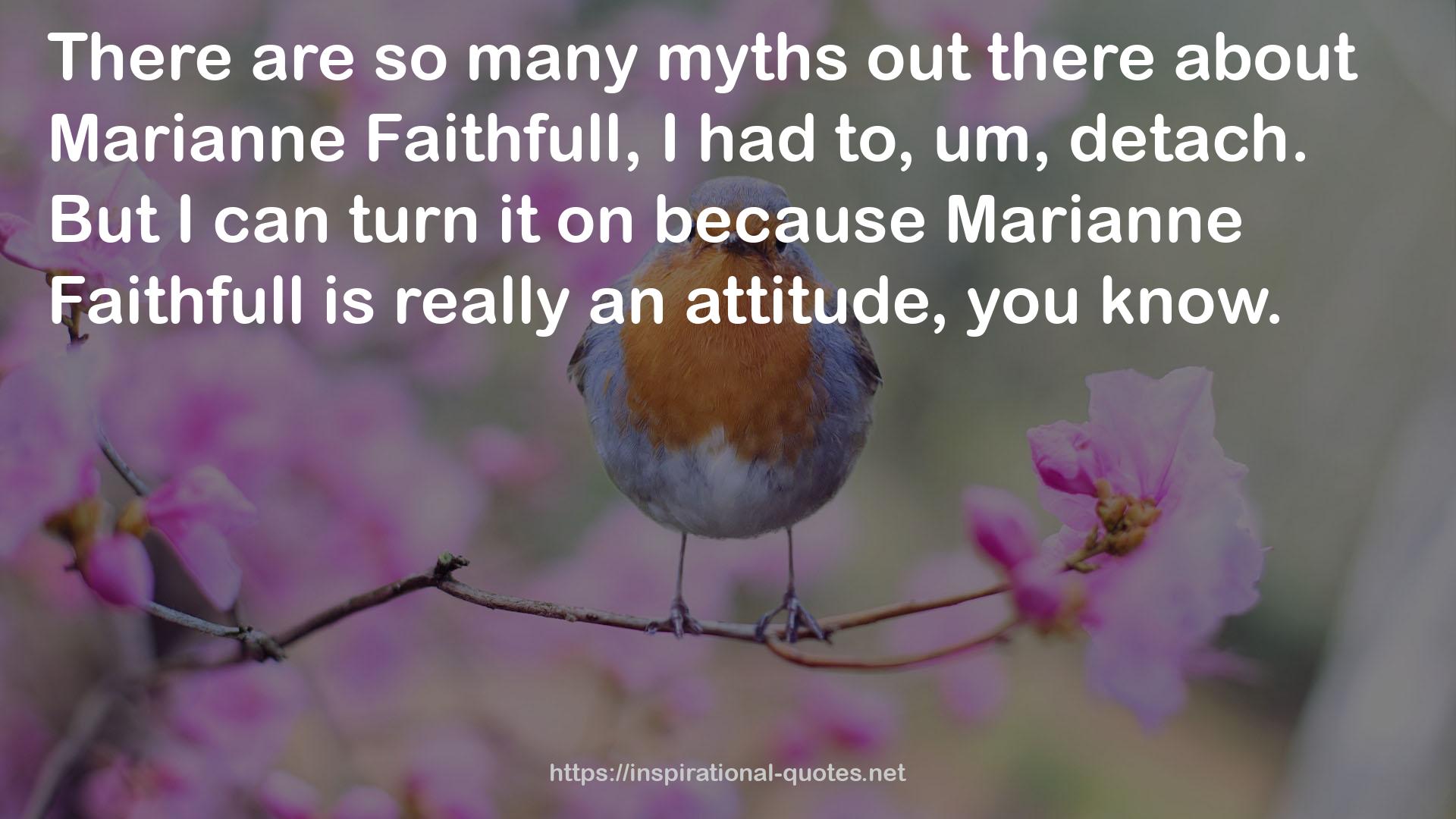 Marianne Faithfull  QUOTES