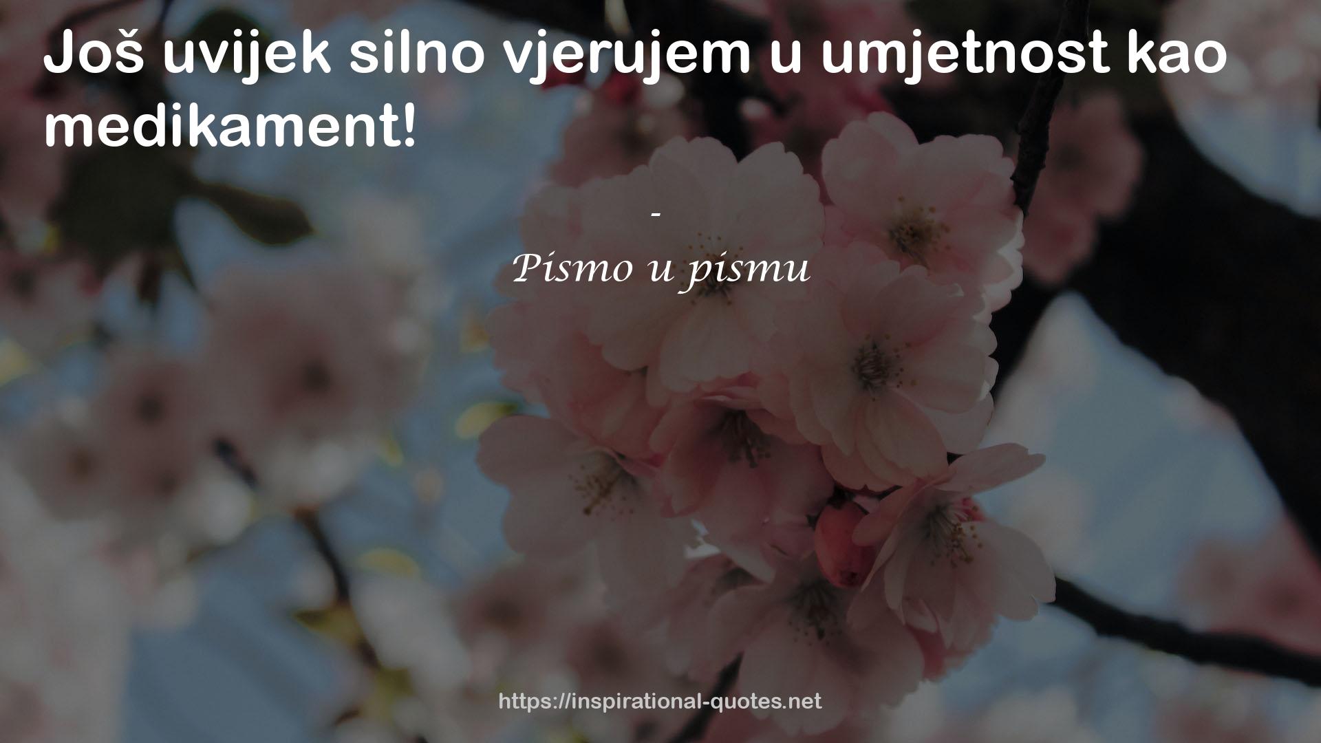 Pismo u pismu QUOTES