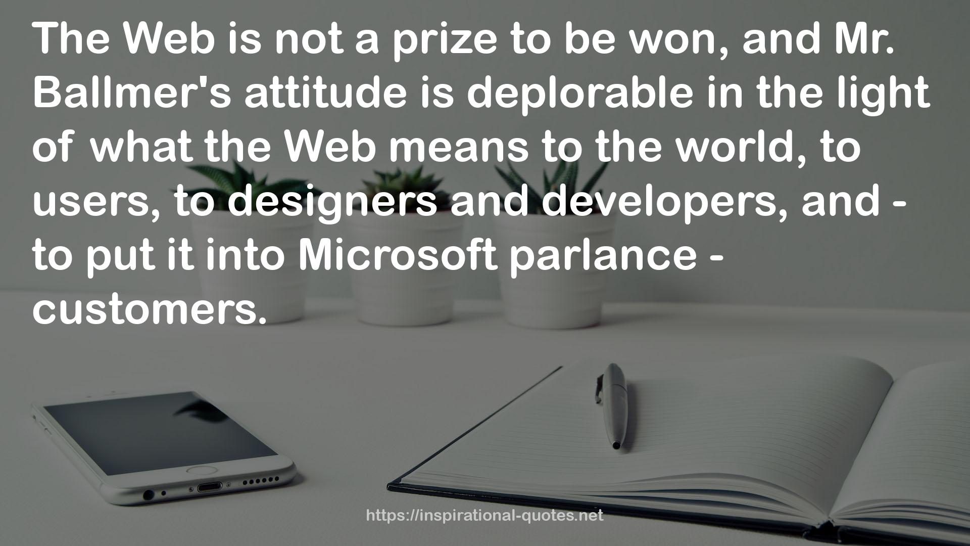 Mr. Ballmer's attitude  QUOTES