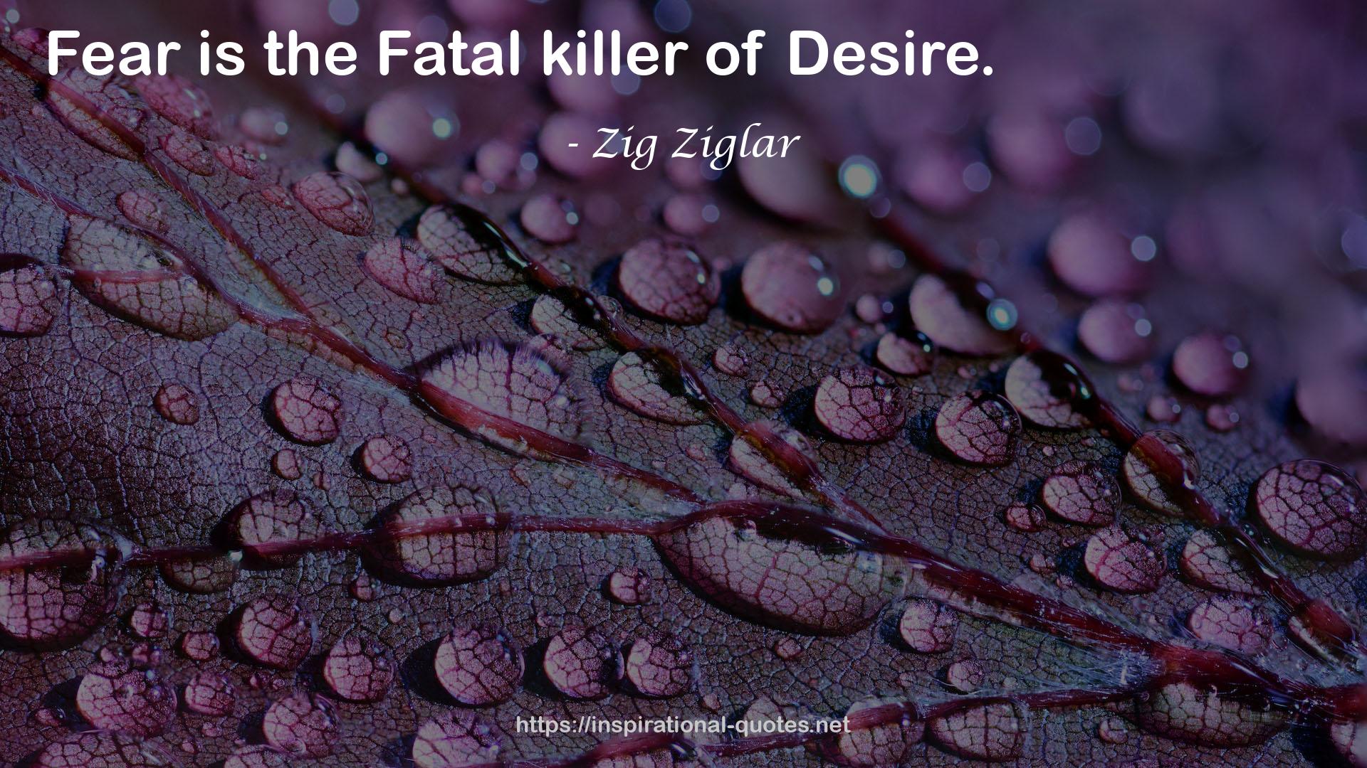 the Fatal killer  QUOTES