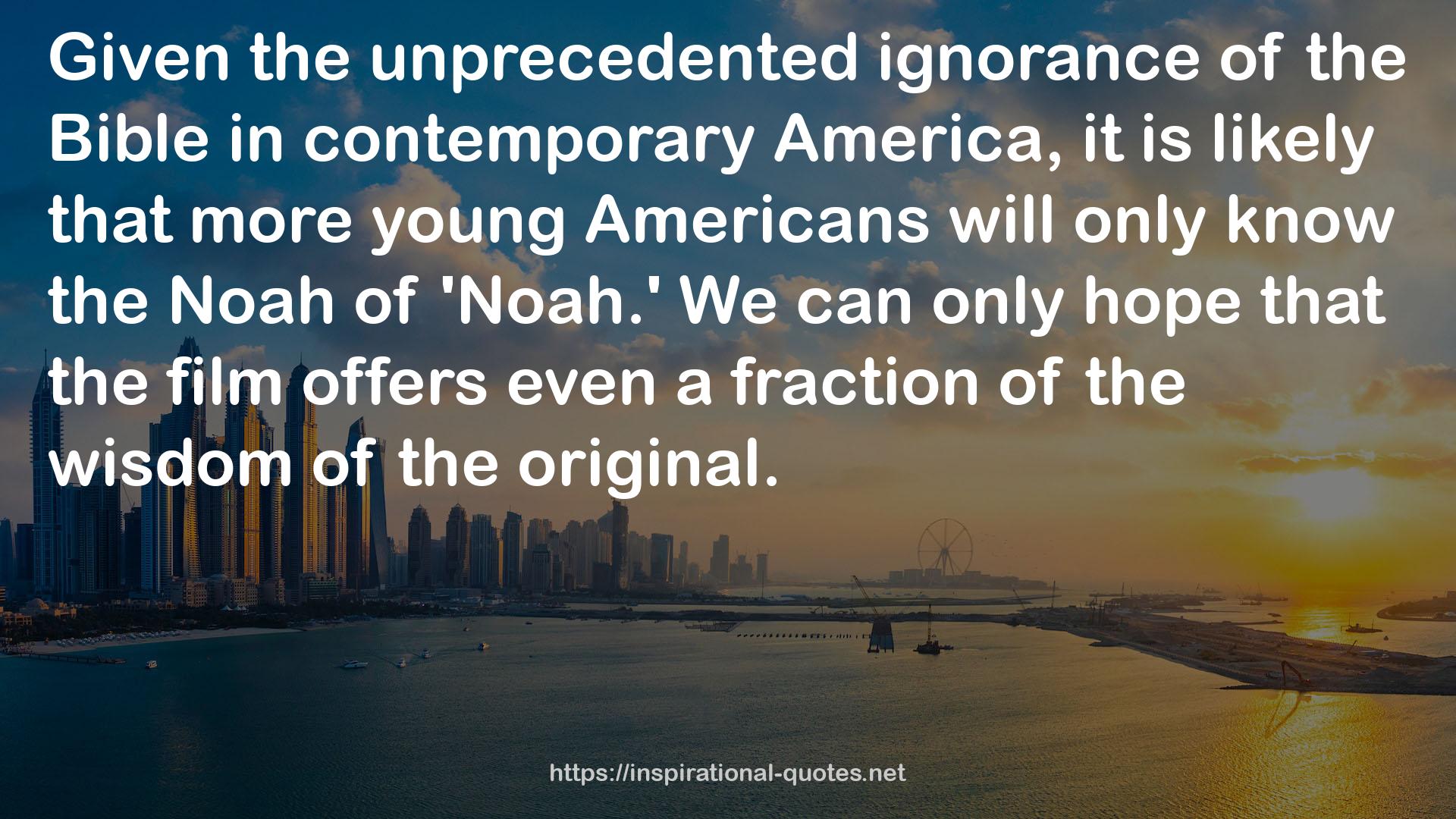 the Noah  QUOTES
