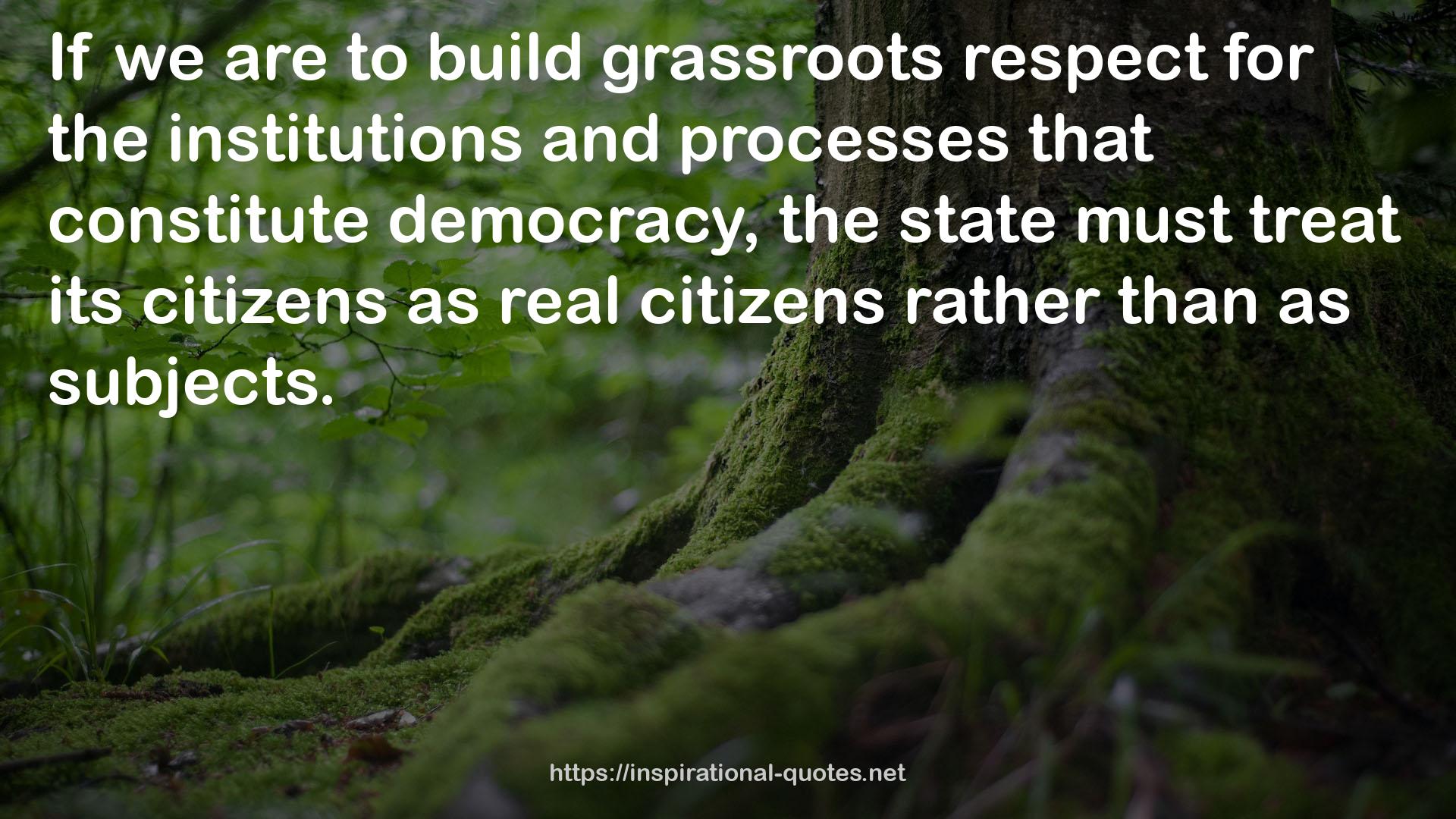 grassroots respect  QUOTES