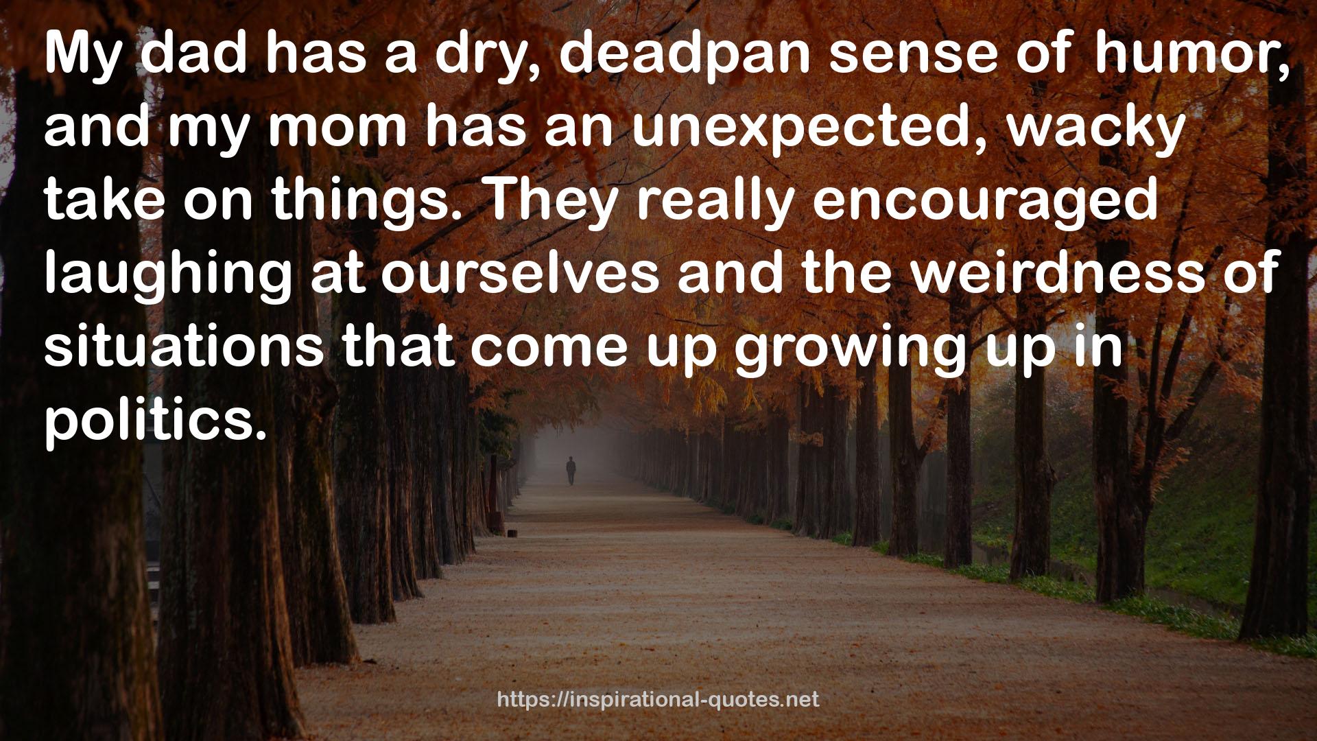 a dry, deadpan sense  QUOTES