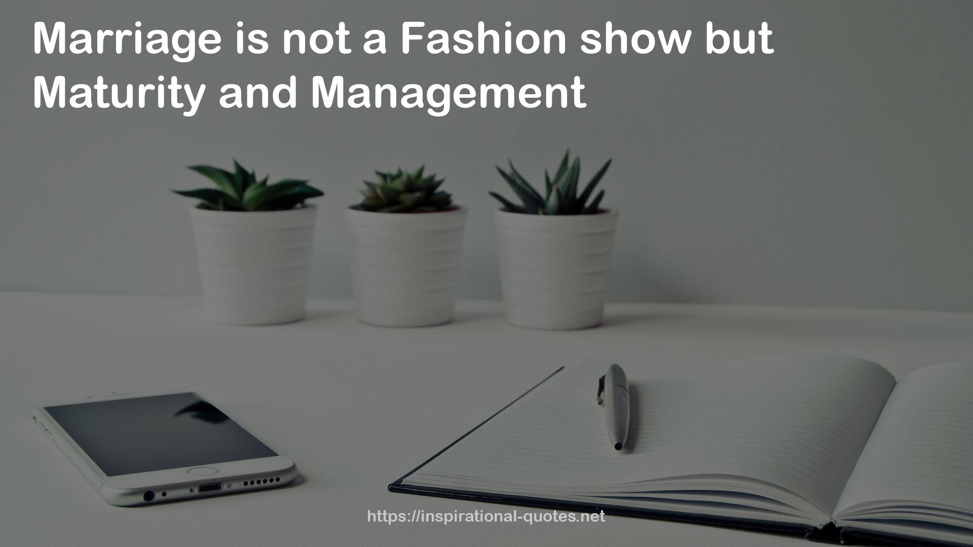 a Fashion show  QUOTES