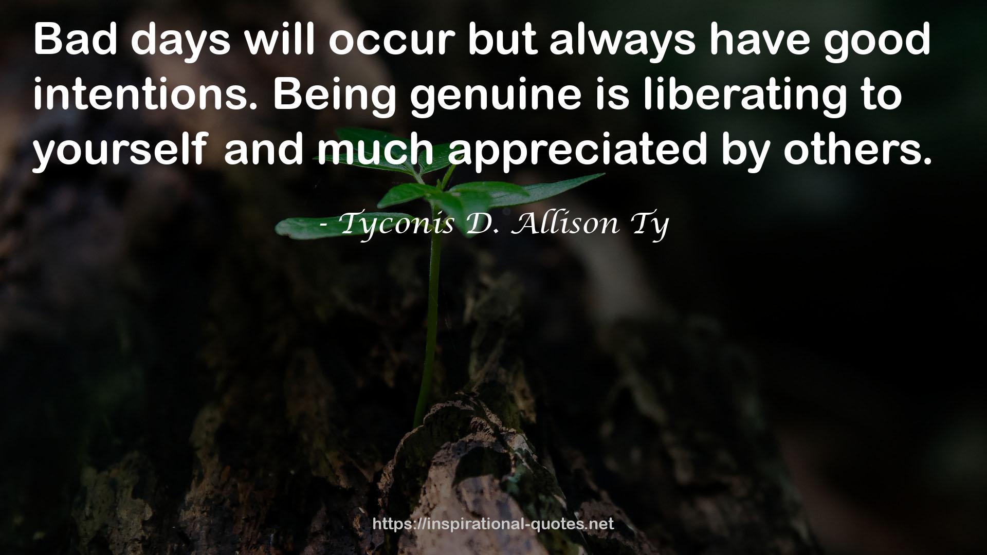 Tyconis D. Allison Ty QUOTES