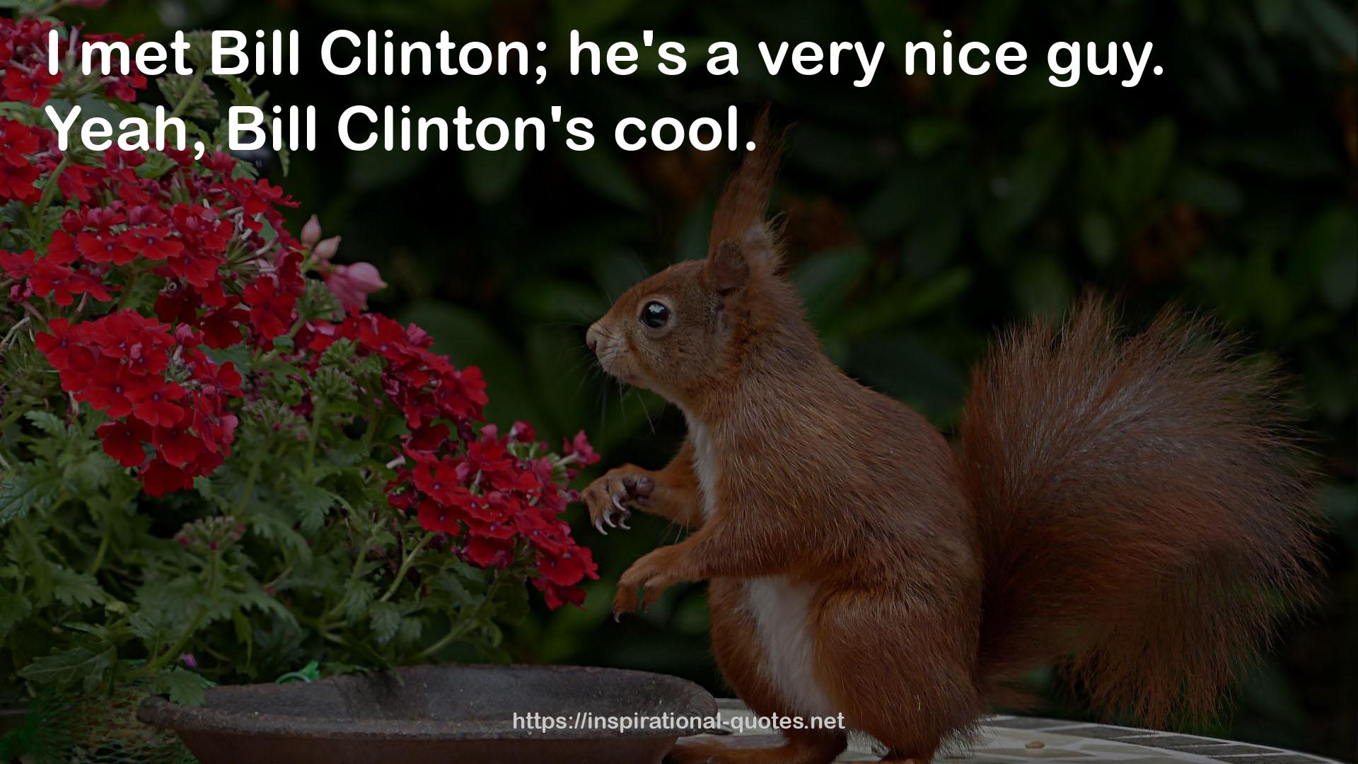 Bill Clinton's  QUOTES