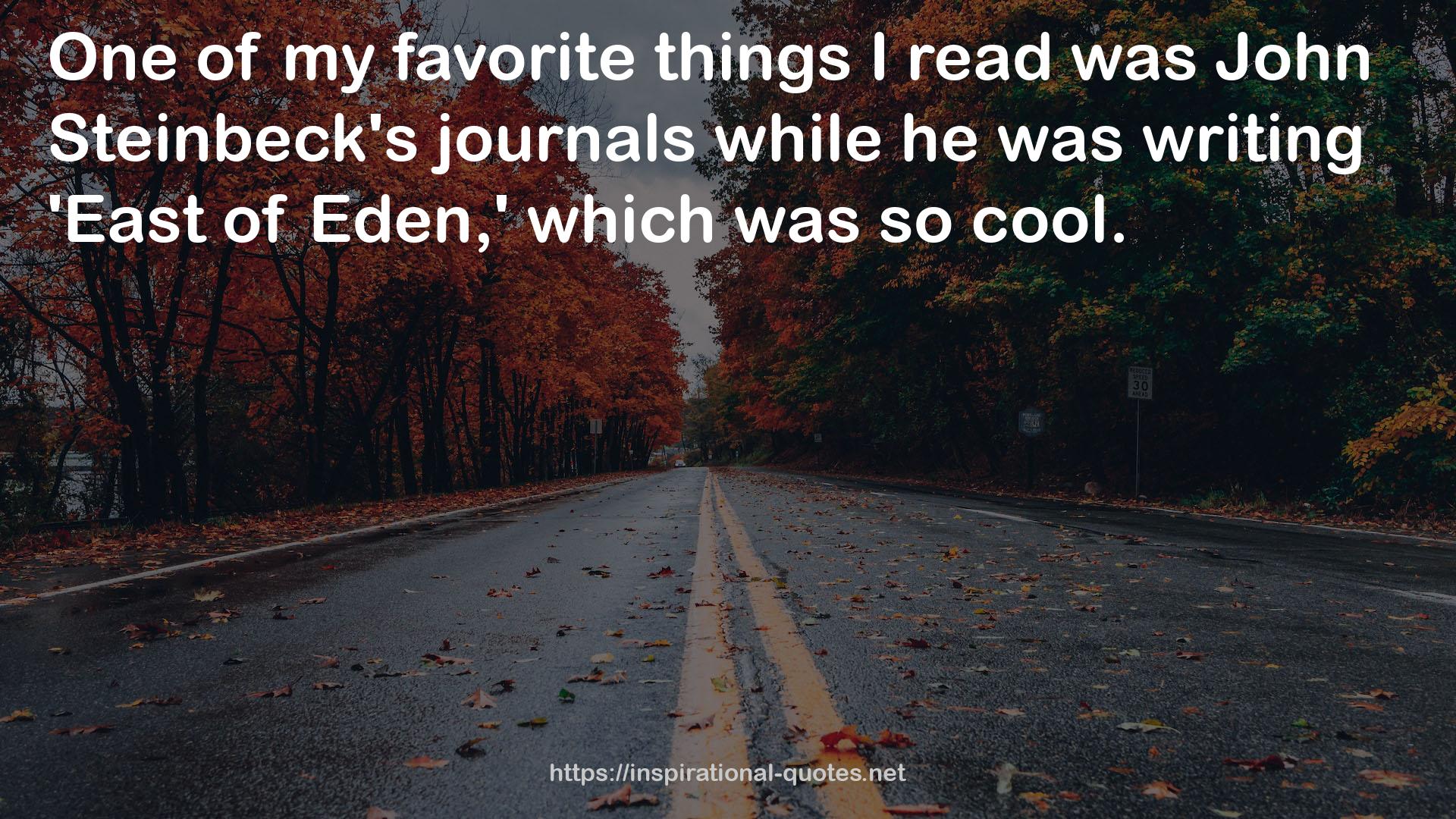 John Steinbeck's journals  QUOTES