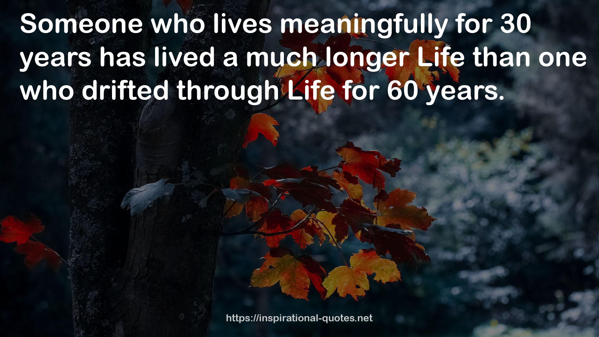 a much longer Life  QUOTES