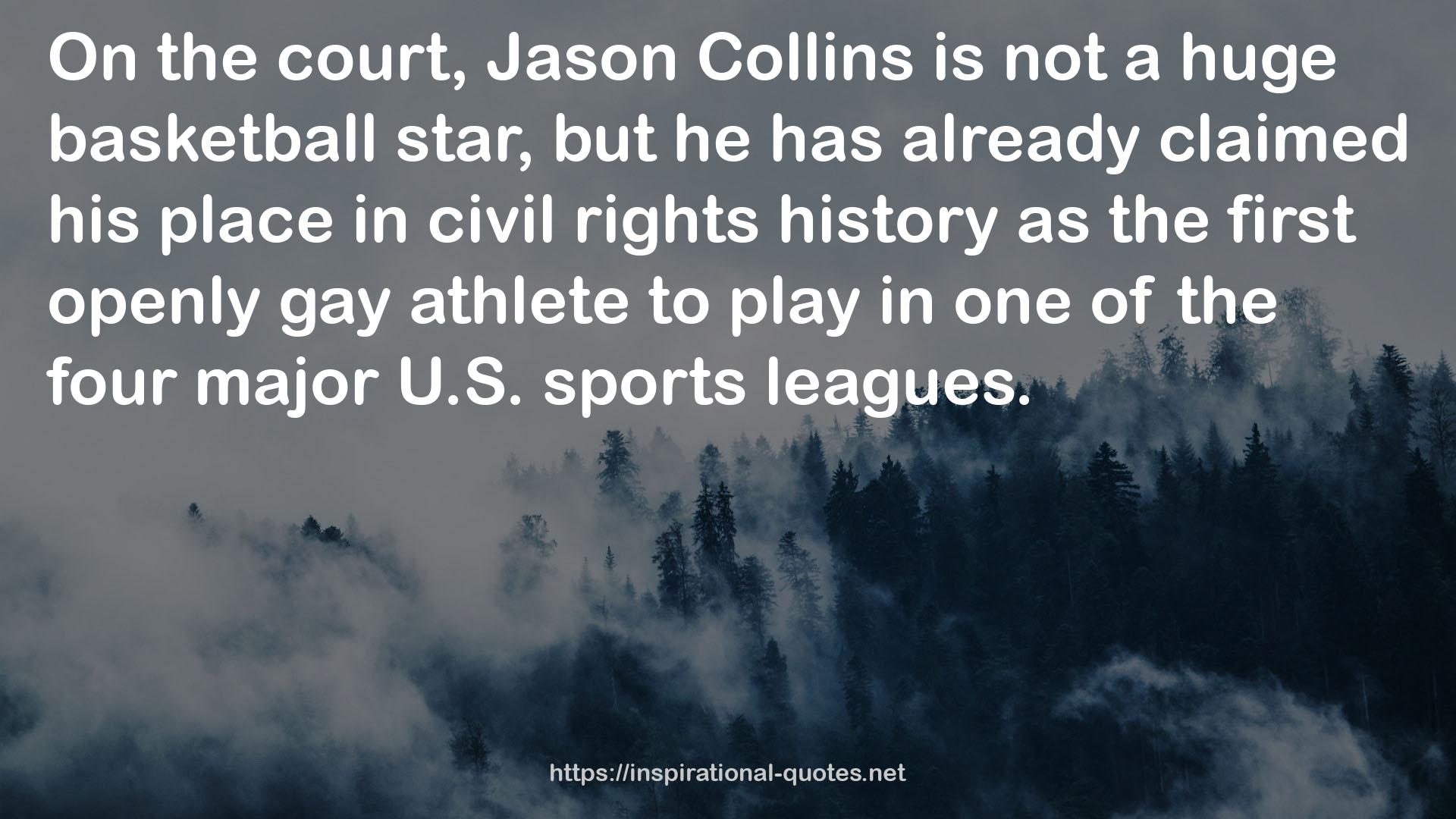 the first openly gay athlete  QUOTES