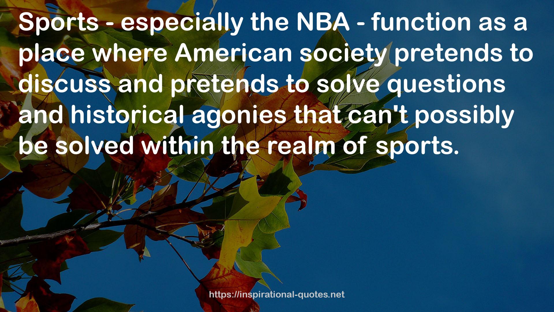 especially the NBA - function  QUOTES