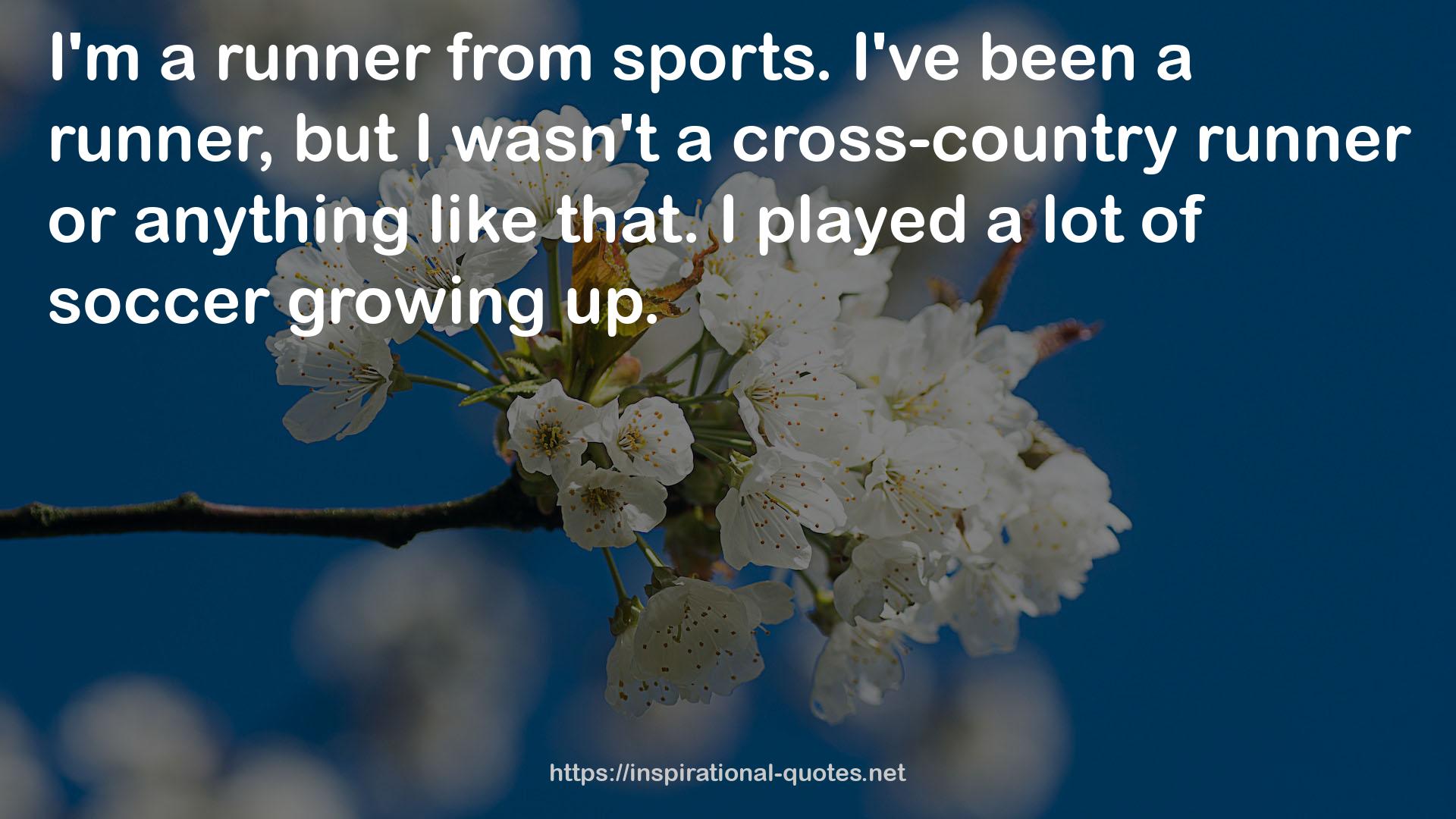 a cross-country runner  QUOTES