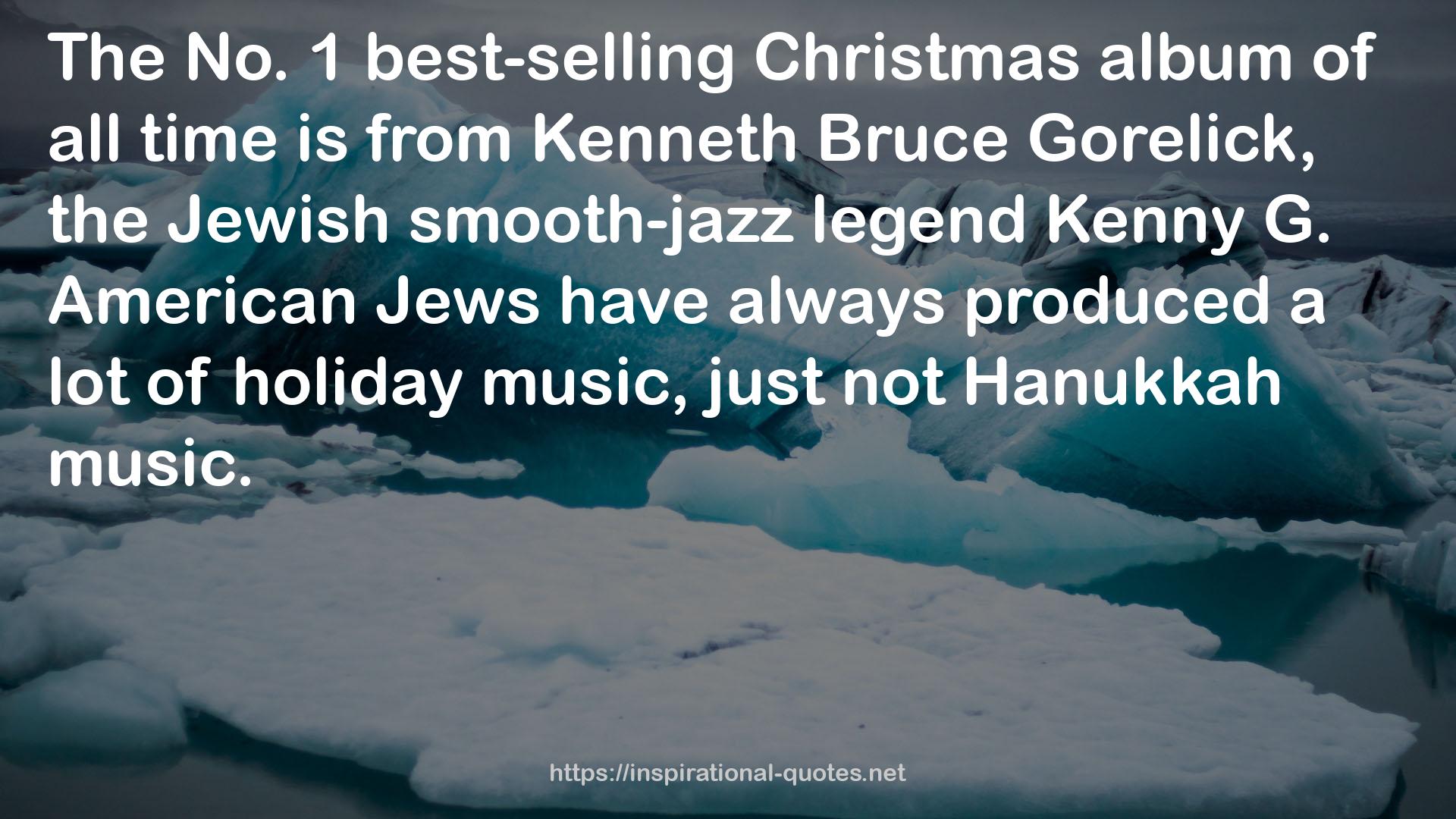 Kenny G. American Jews  QUOTES
