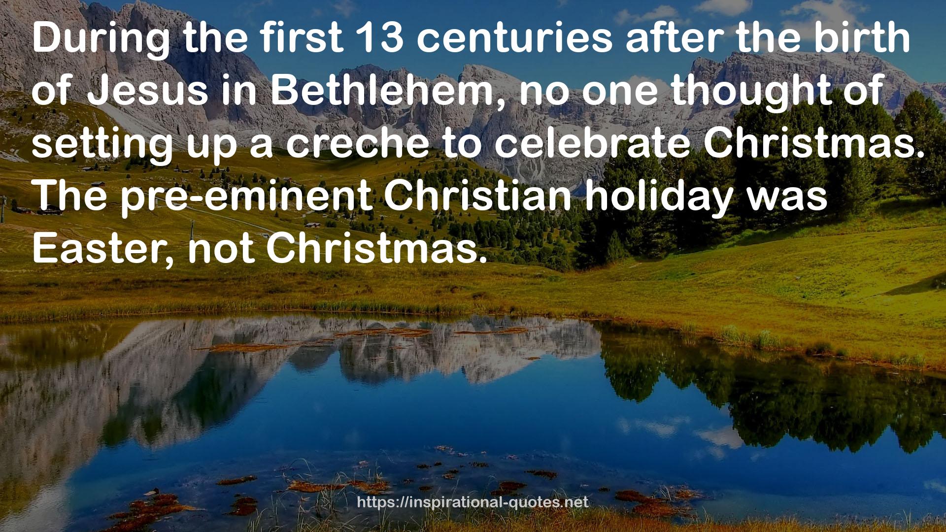 The pre-eminent Christian holiday  QUOTES
