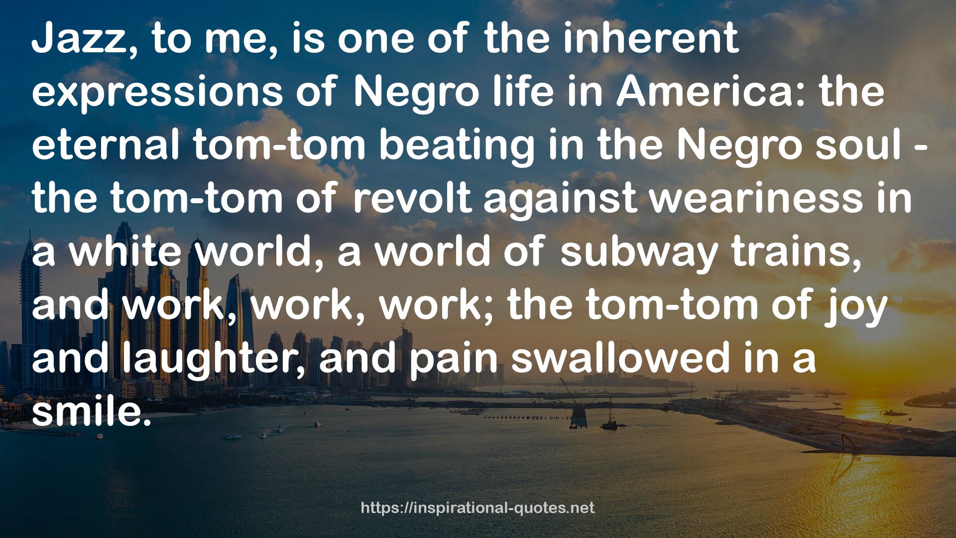 Negro life  QUOTES