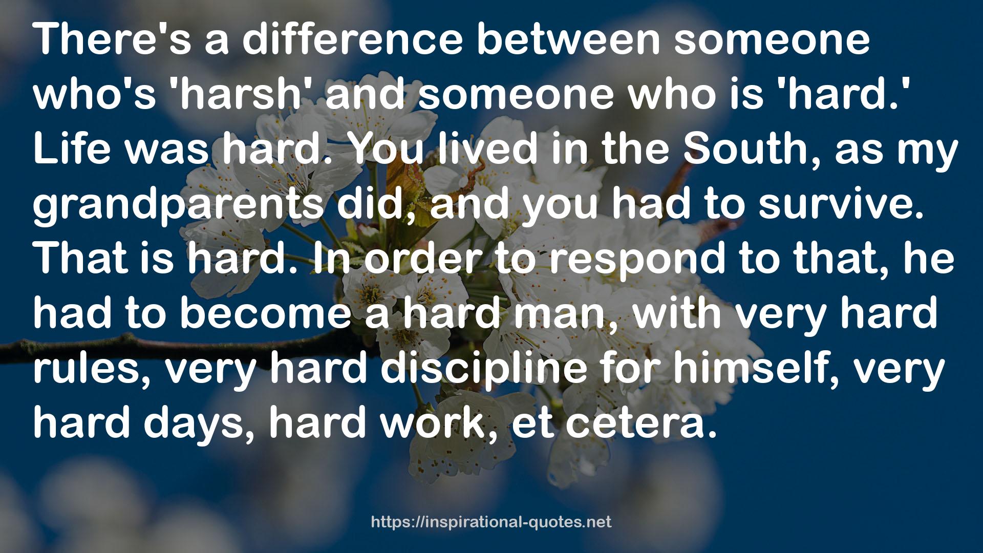 very hard discipline  QUOTES