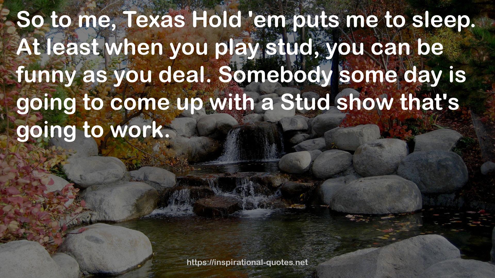 Texas Hold  QUOTES