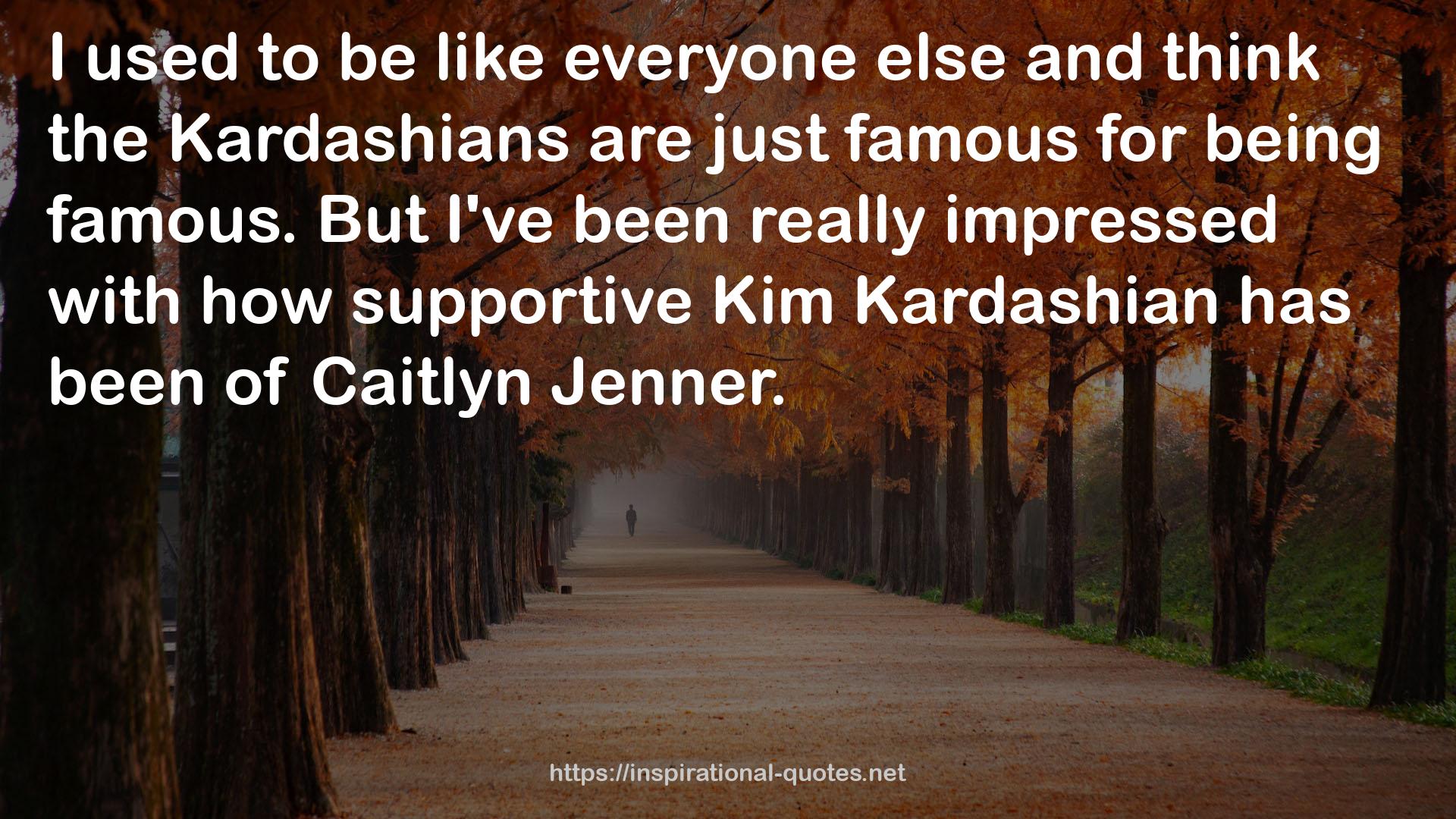 how supportive Kim Kardashian  QUOTES