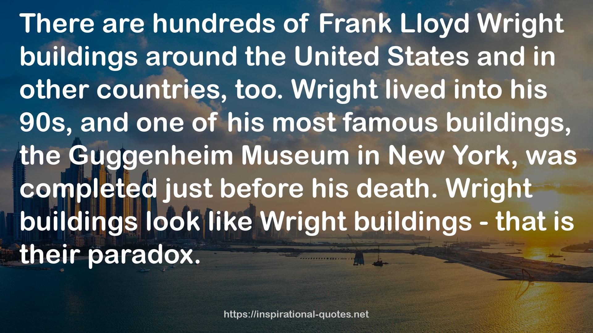 Frank Lloyd Wright buildings  QUOTES