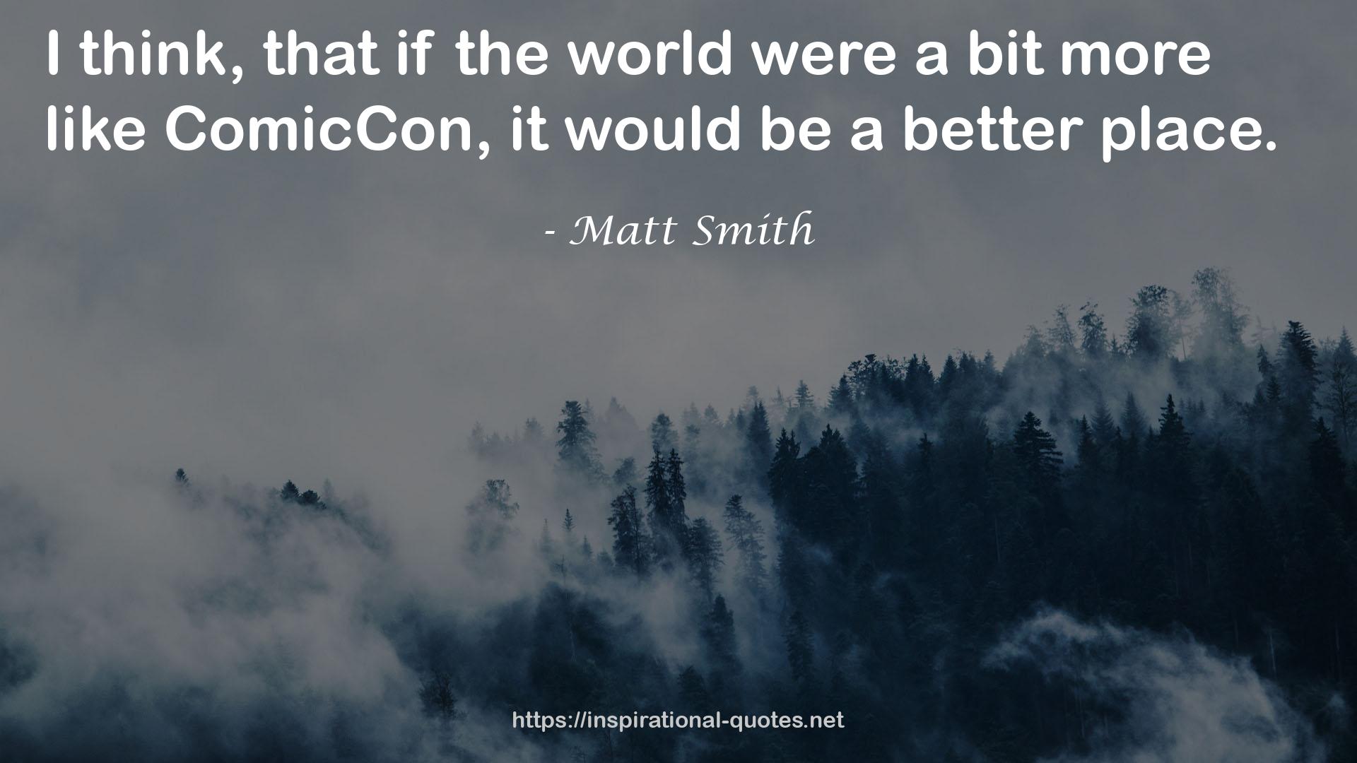 Matt Smith QUOTES