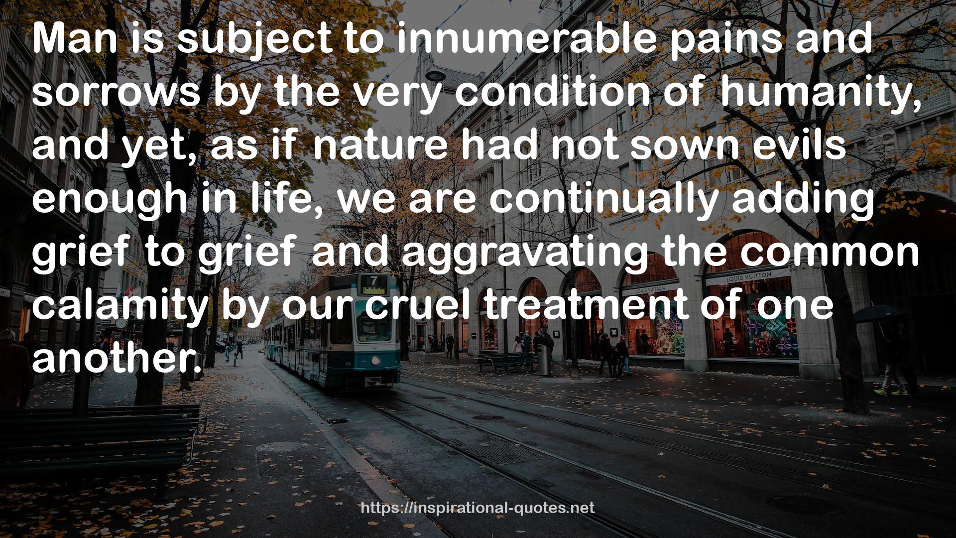 our cruel treatment  QUOTES