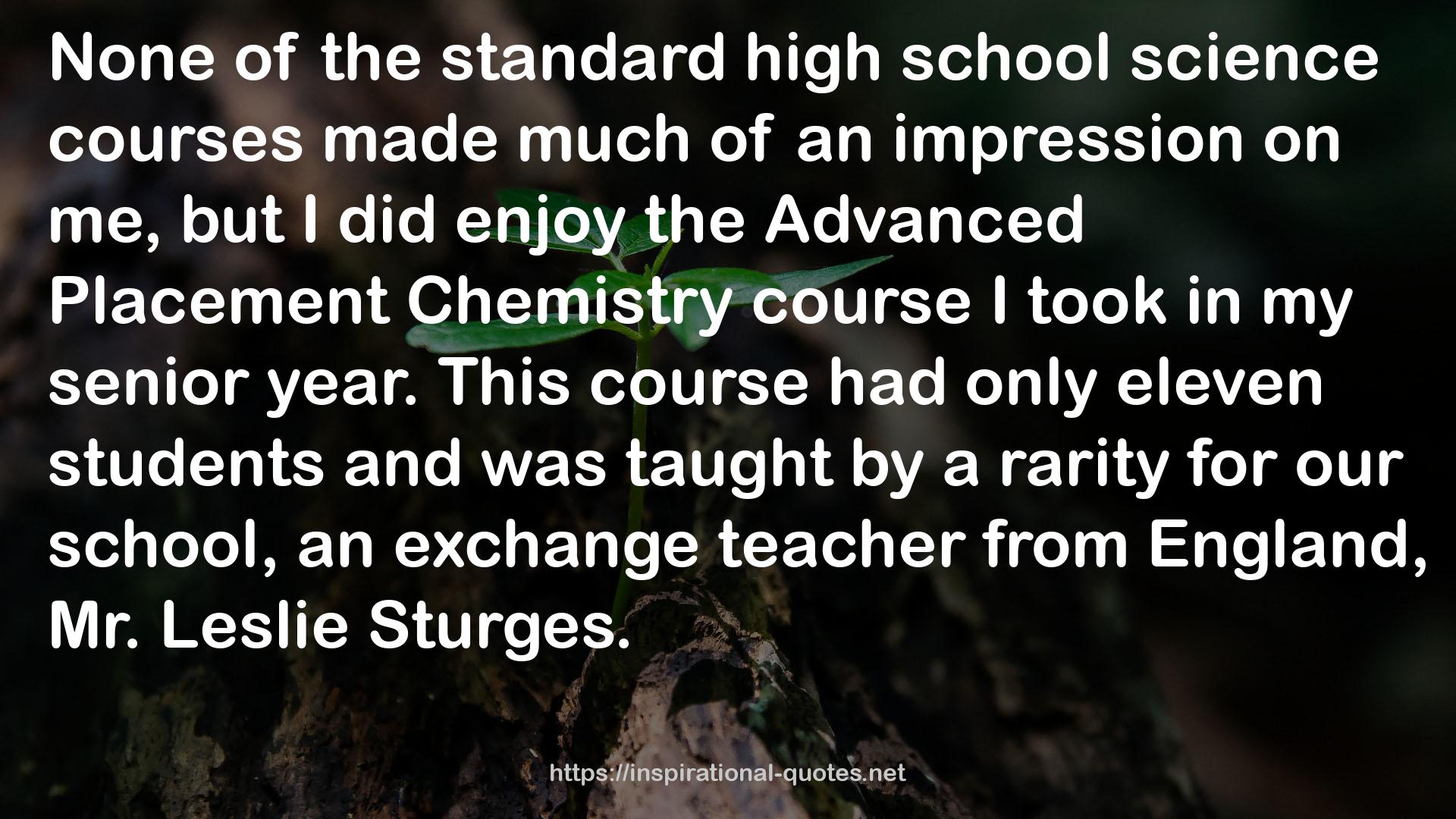 the standard high school science courses  QUOTES