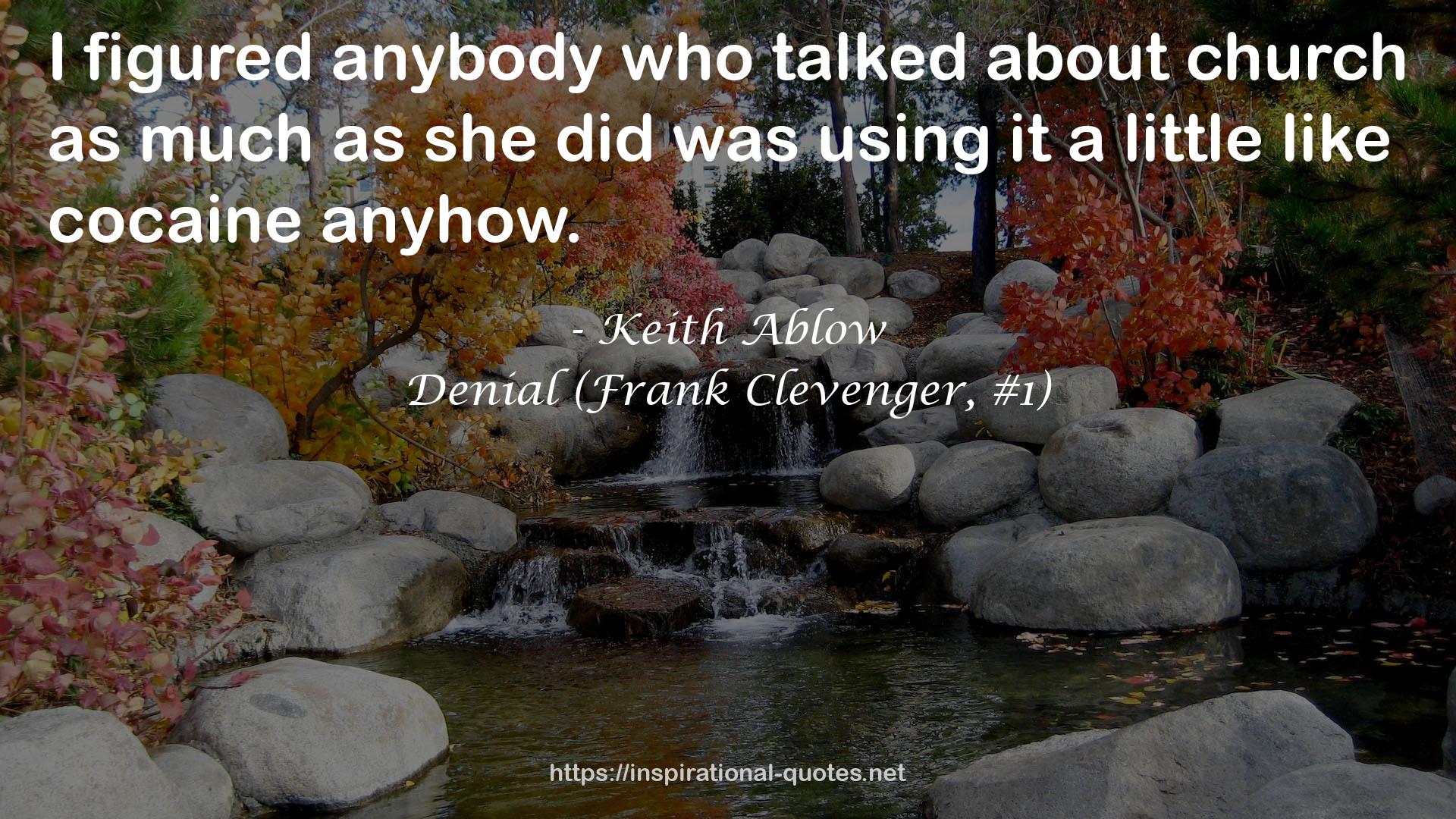 Denial (Frank Clevenger, #1) QUOTES