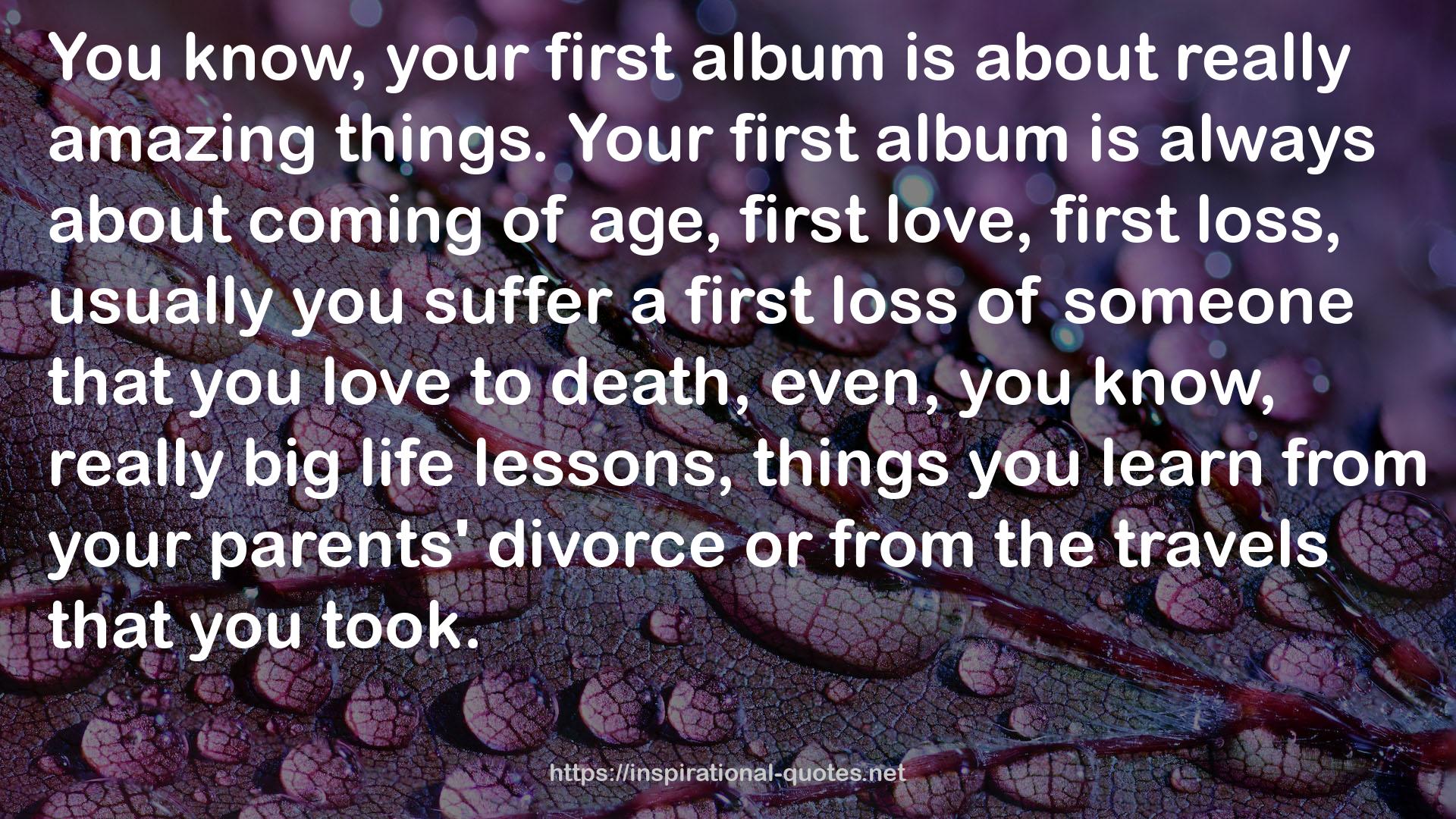 your first album  QUOTES