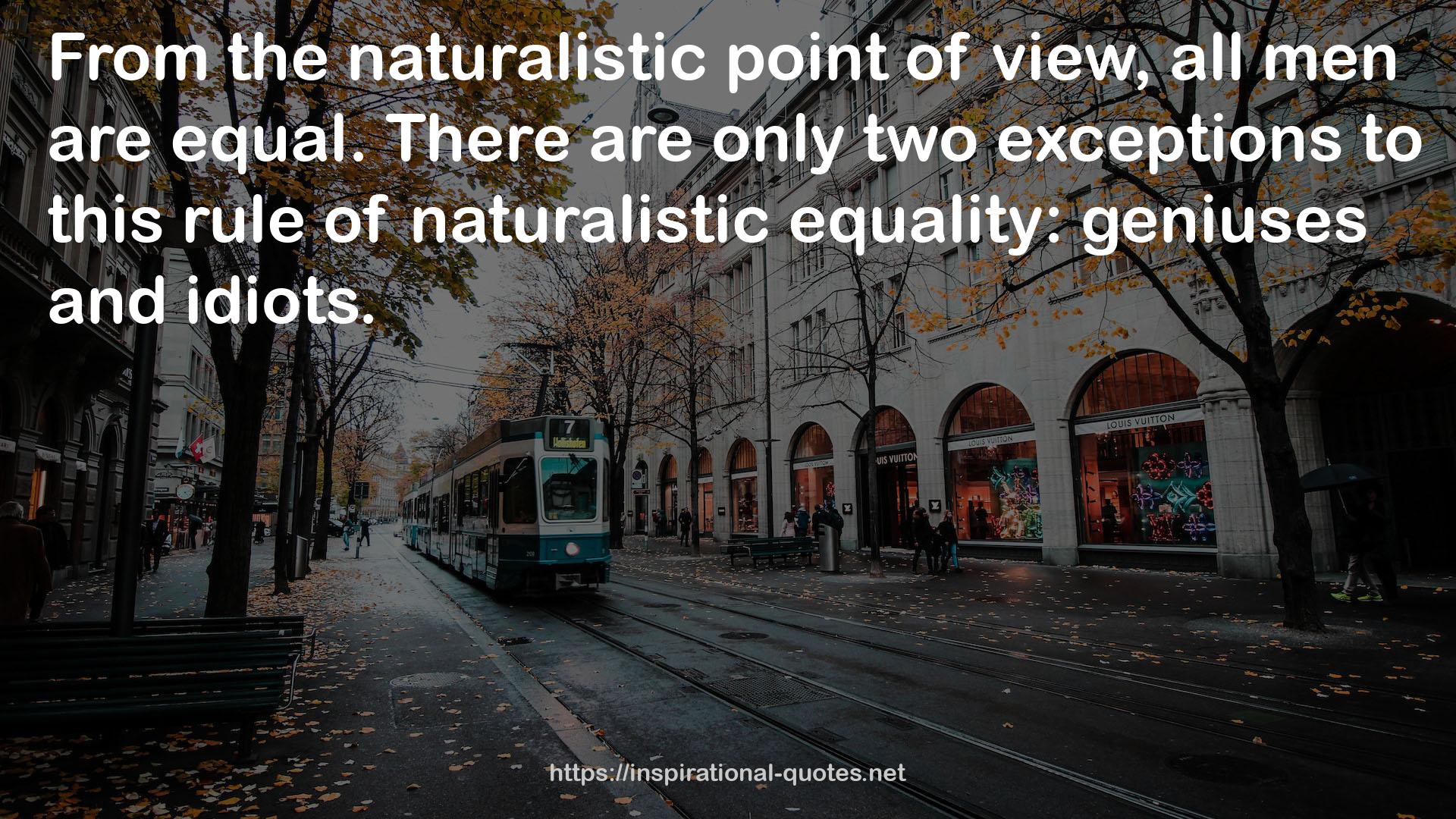 the naturalistic point  QUOTES