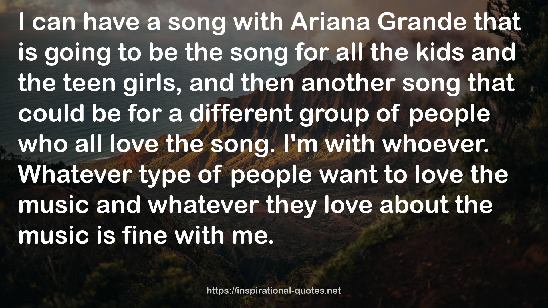 Ariana Grande  QUOTES