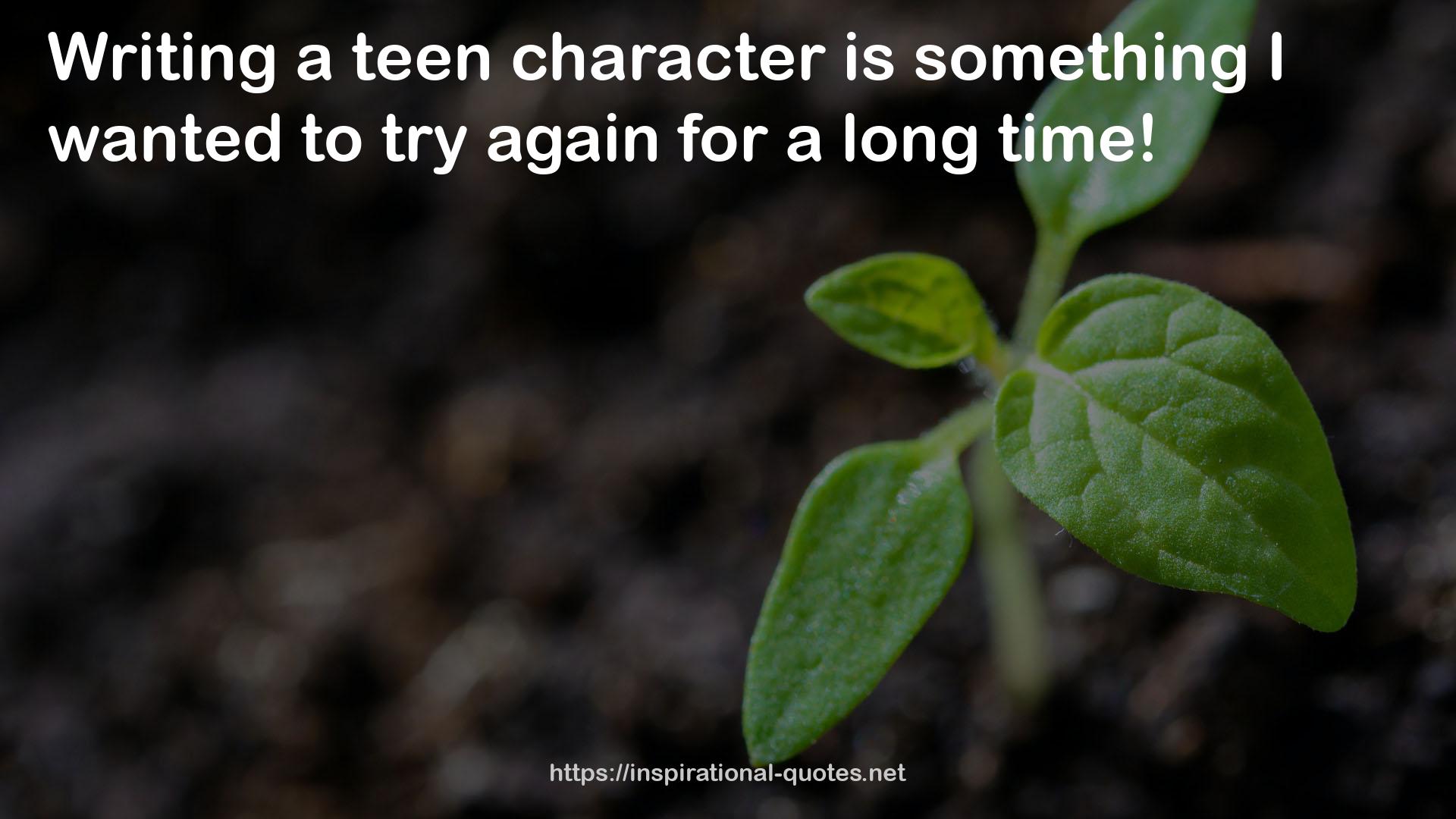 a teen  QUOTES