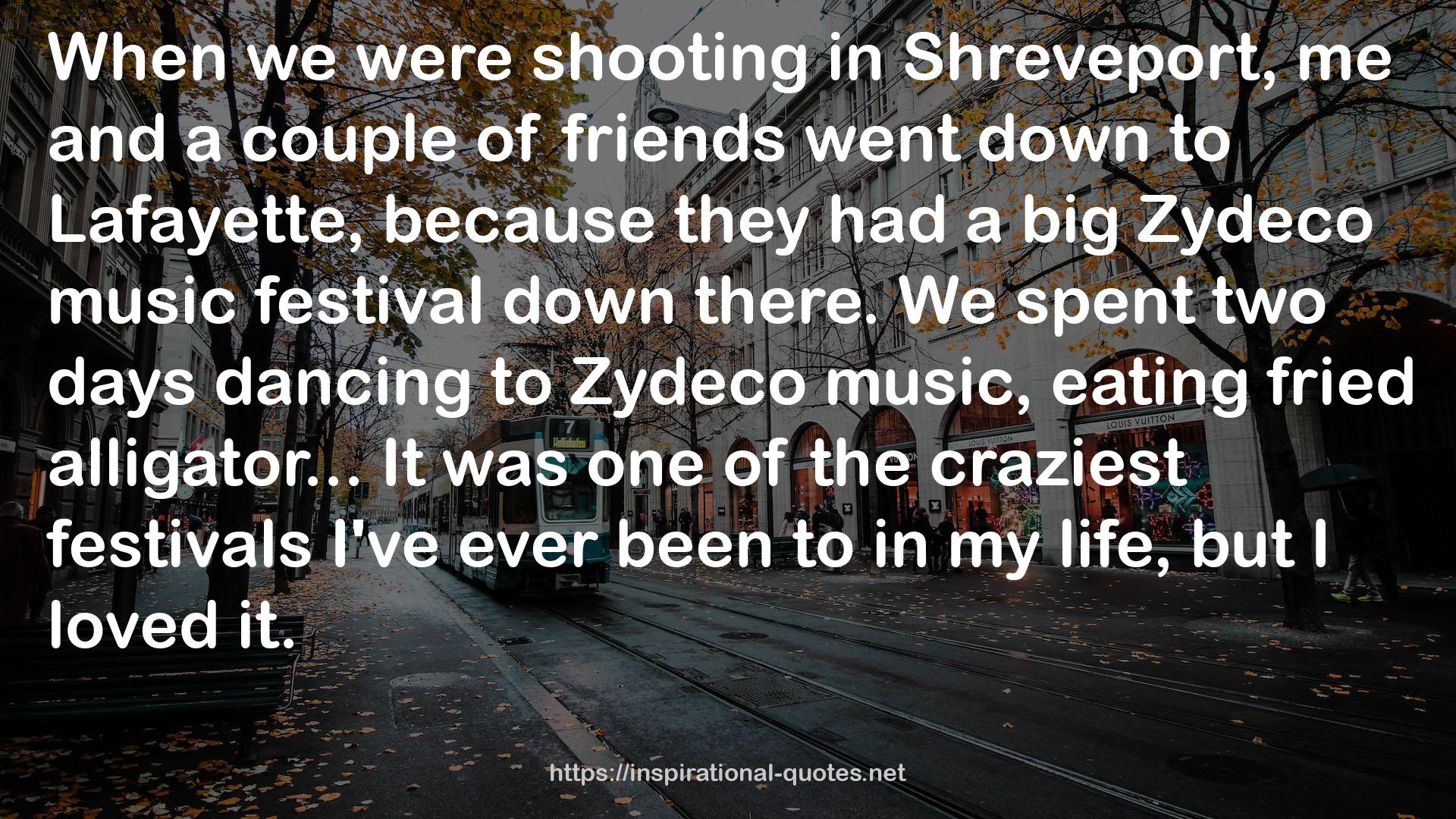 a big Zydeco music festival  QUOTES