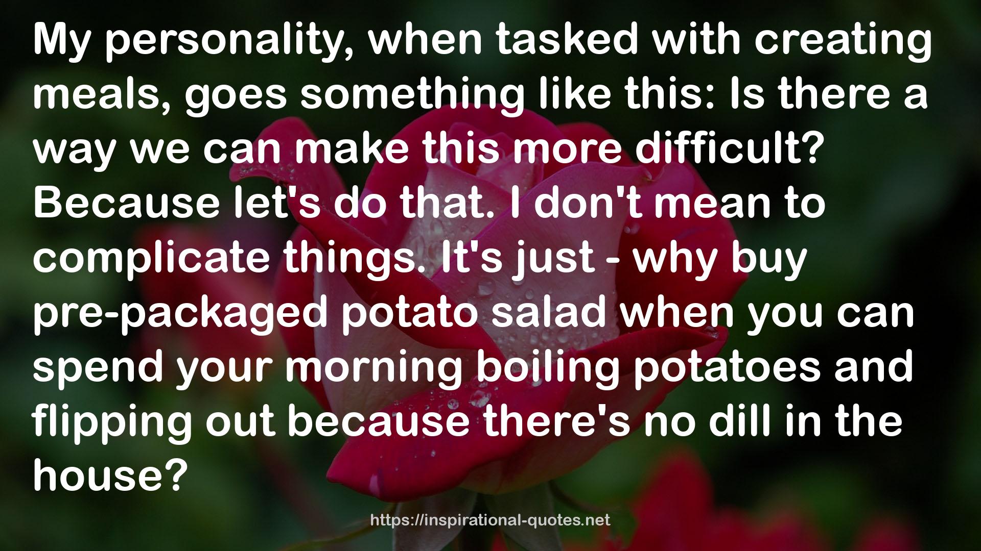 your morning boiling potatoes  QUOTES