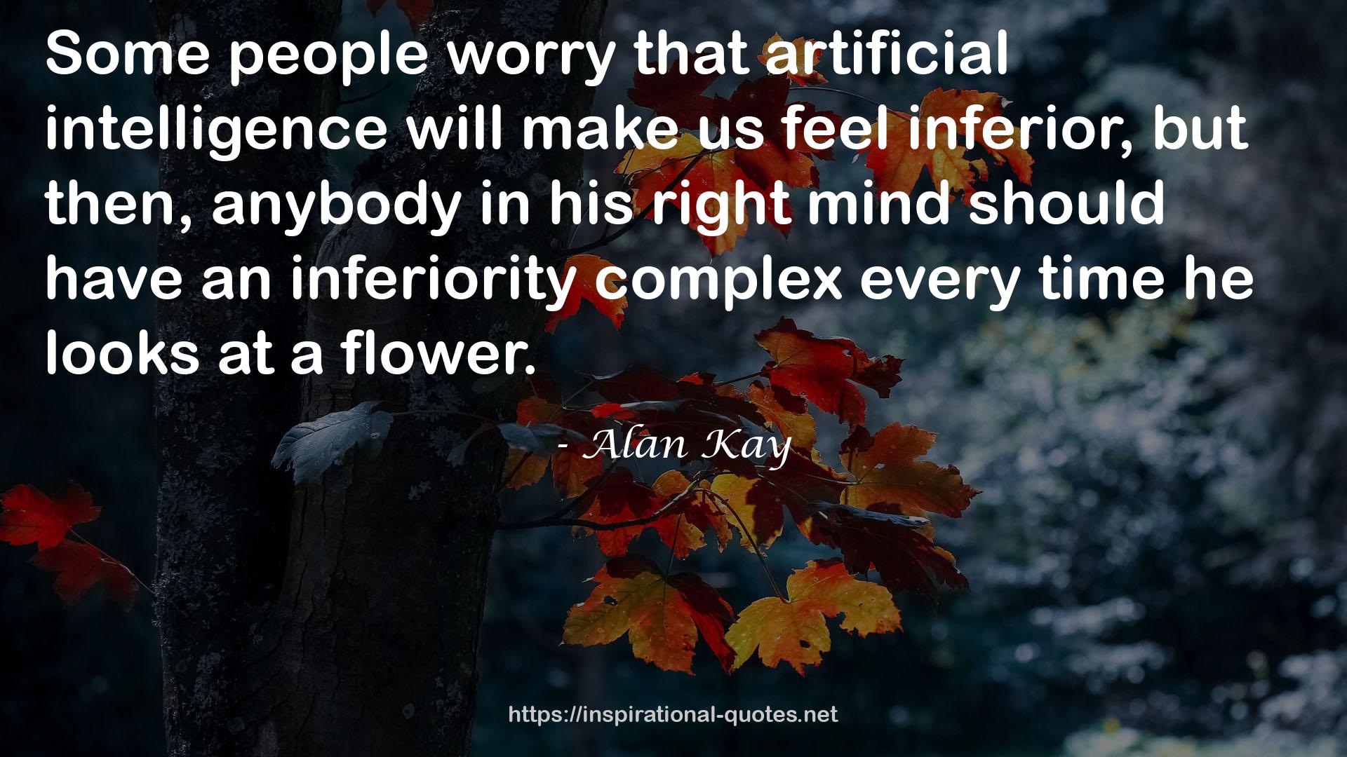 an inferiority complex  QUOTES