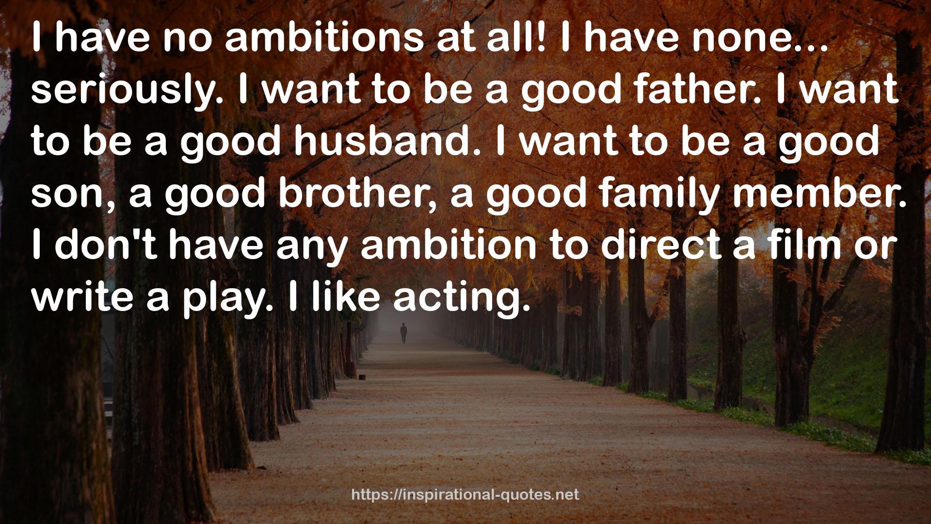 any ambition  QUOTES