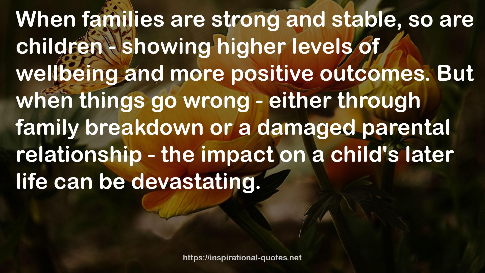 a damaged parental relationship  QUOTES