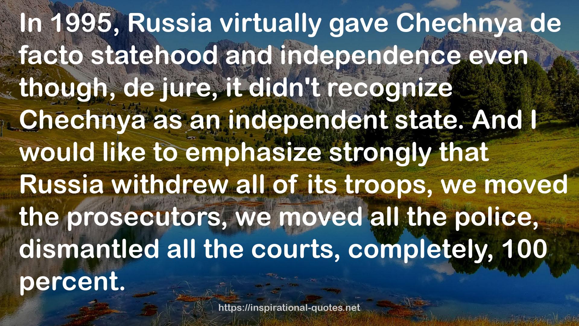 Chechnya de facto statehood  QUOTES