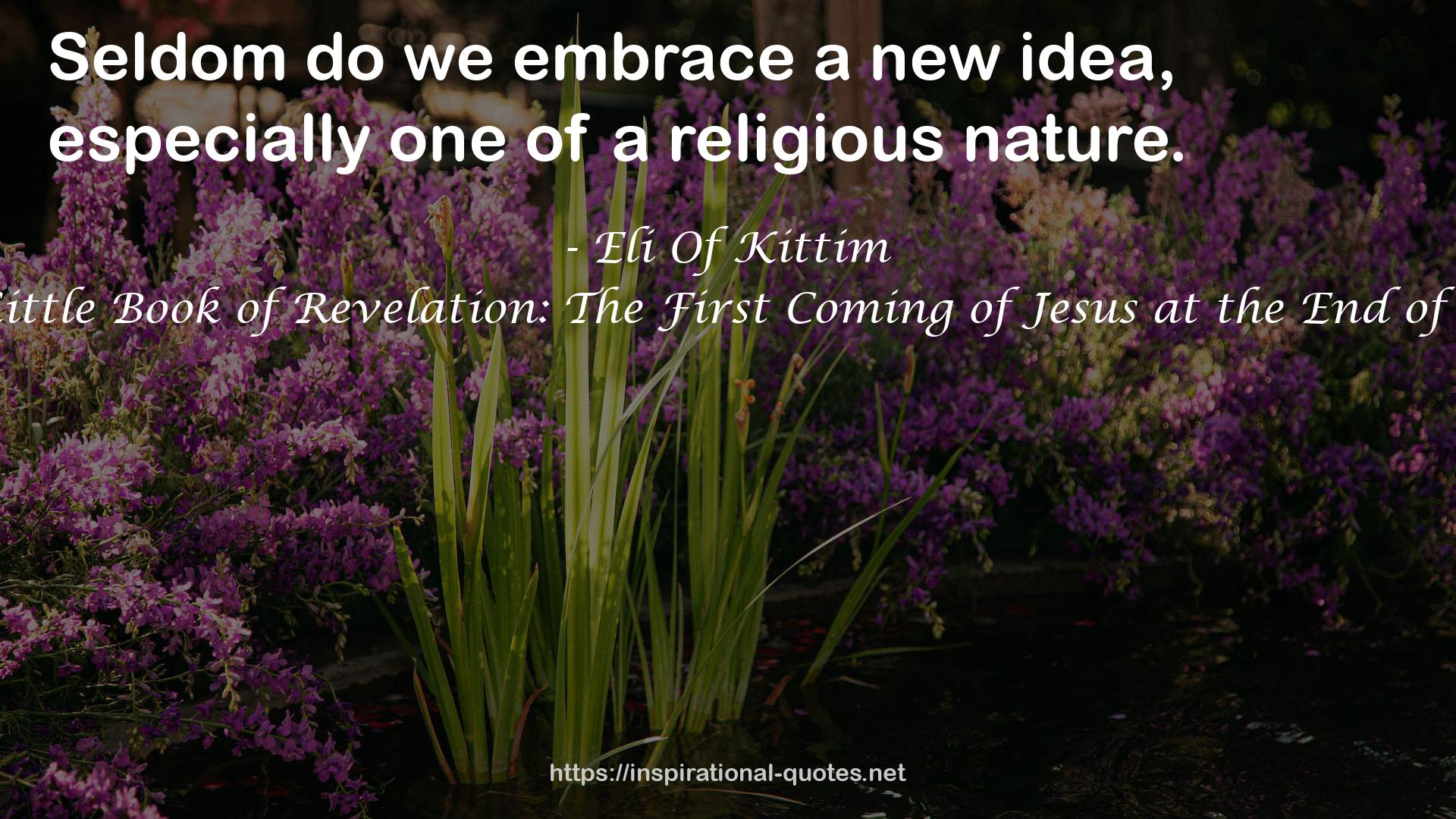 The Little Book of Revelation: The First Coming of Jesus at the End of Days QUOTES