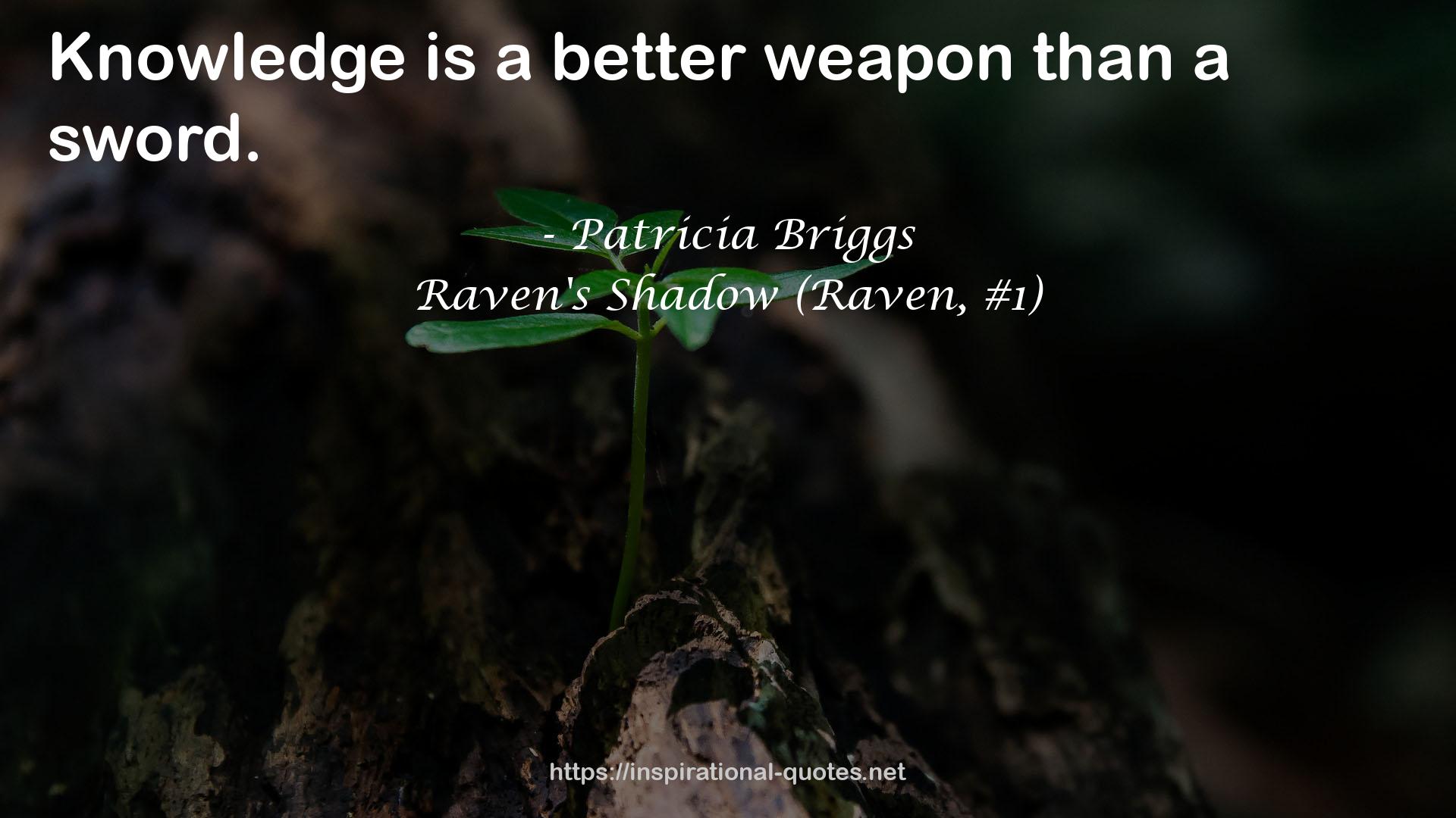 a better weapon  QUOTES