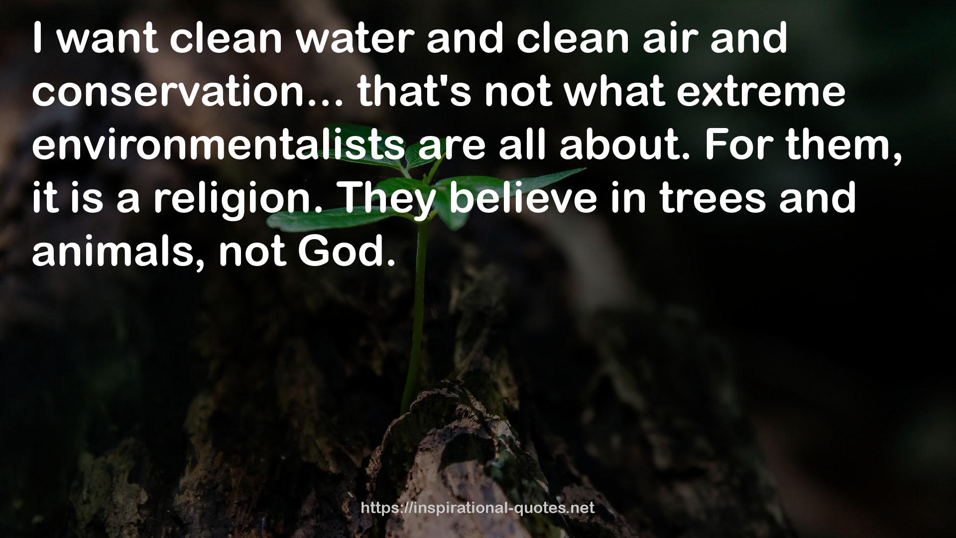 extreme environmentalists  QUOTES